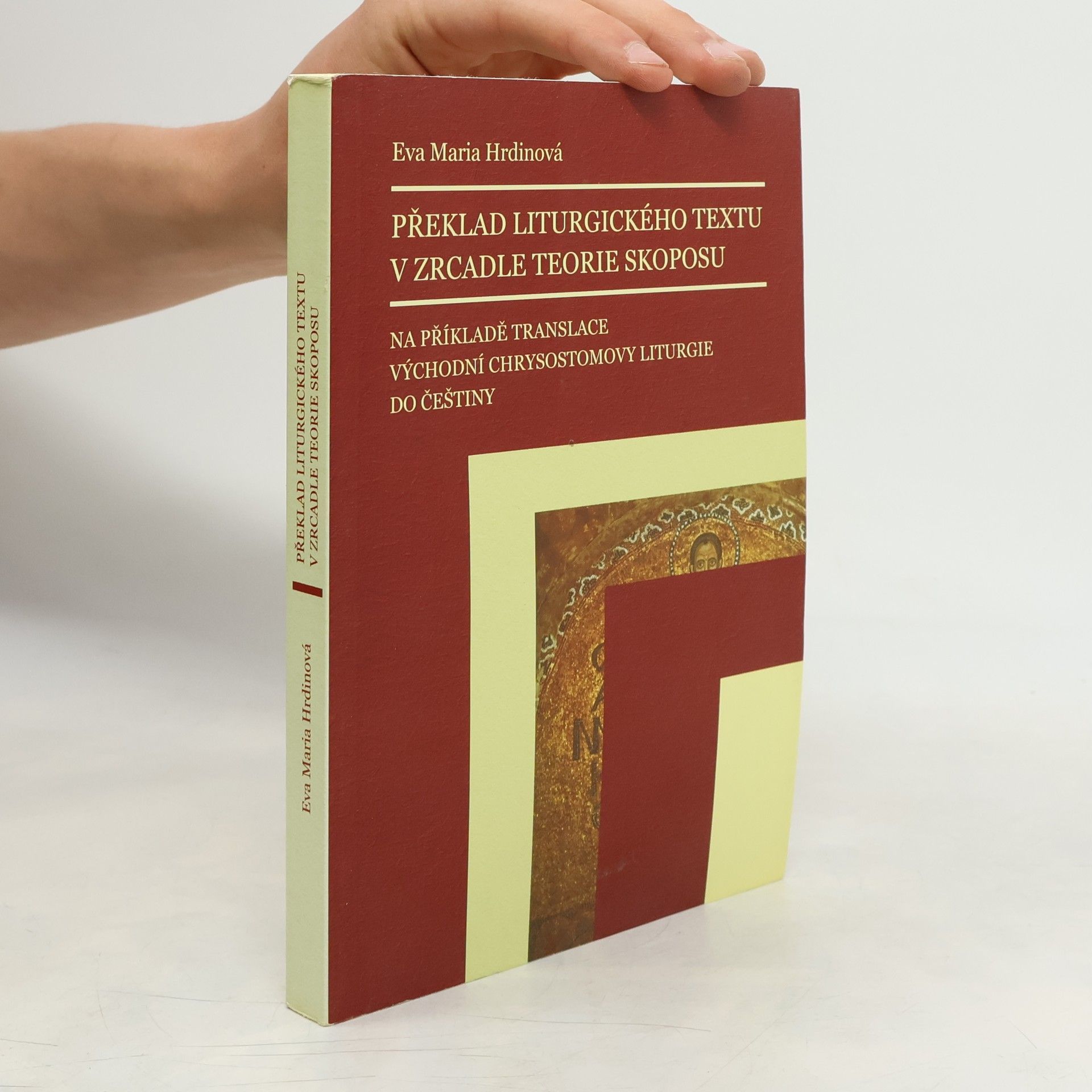 Eva Maria Hrdinová Překlad liturgického textu v zrcadle teorie skoposu