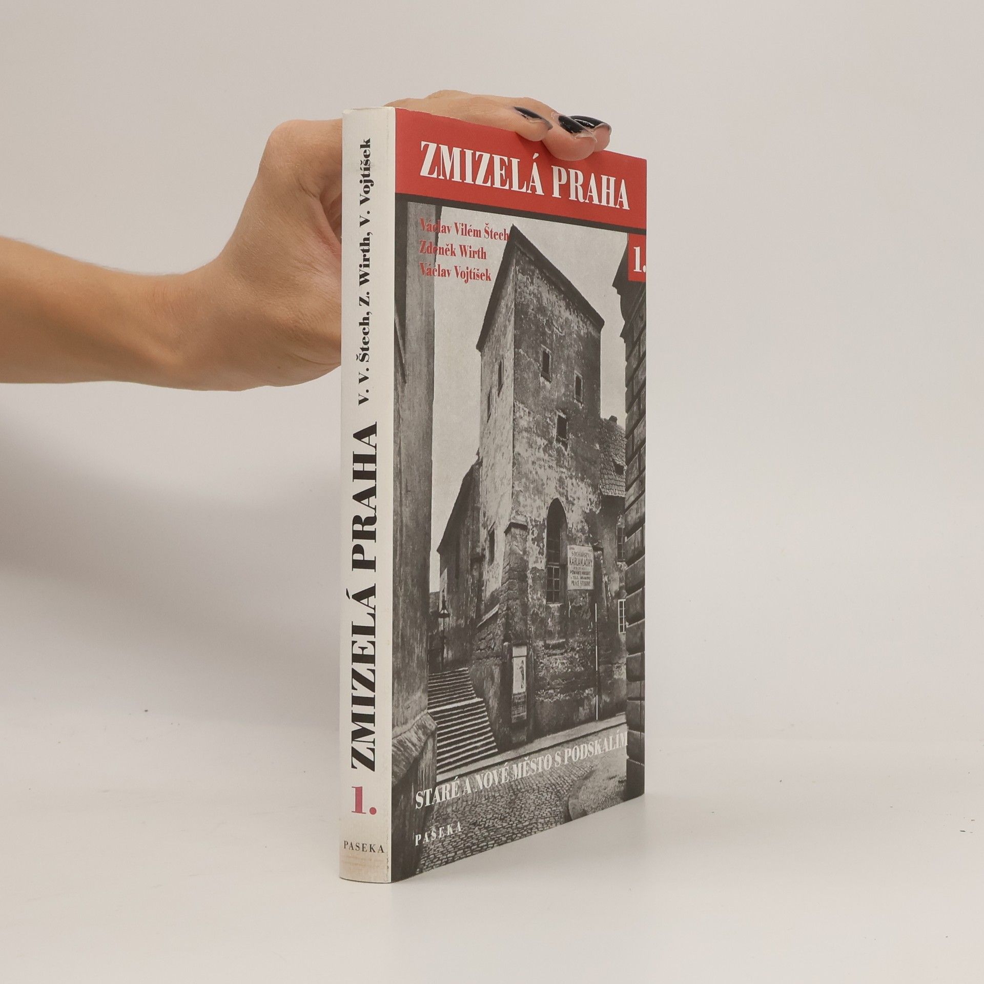 Václav Vojtíšek Zmizelá Praha 1. - Staré a Nové město s Podskalím