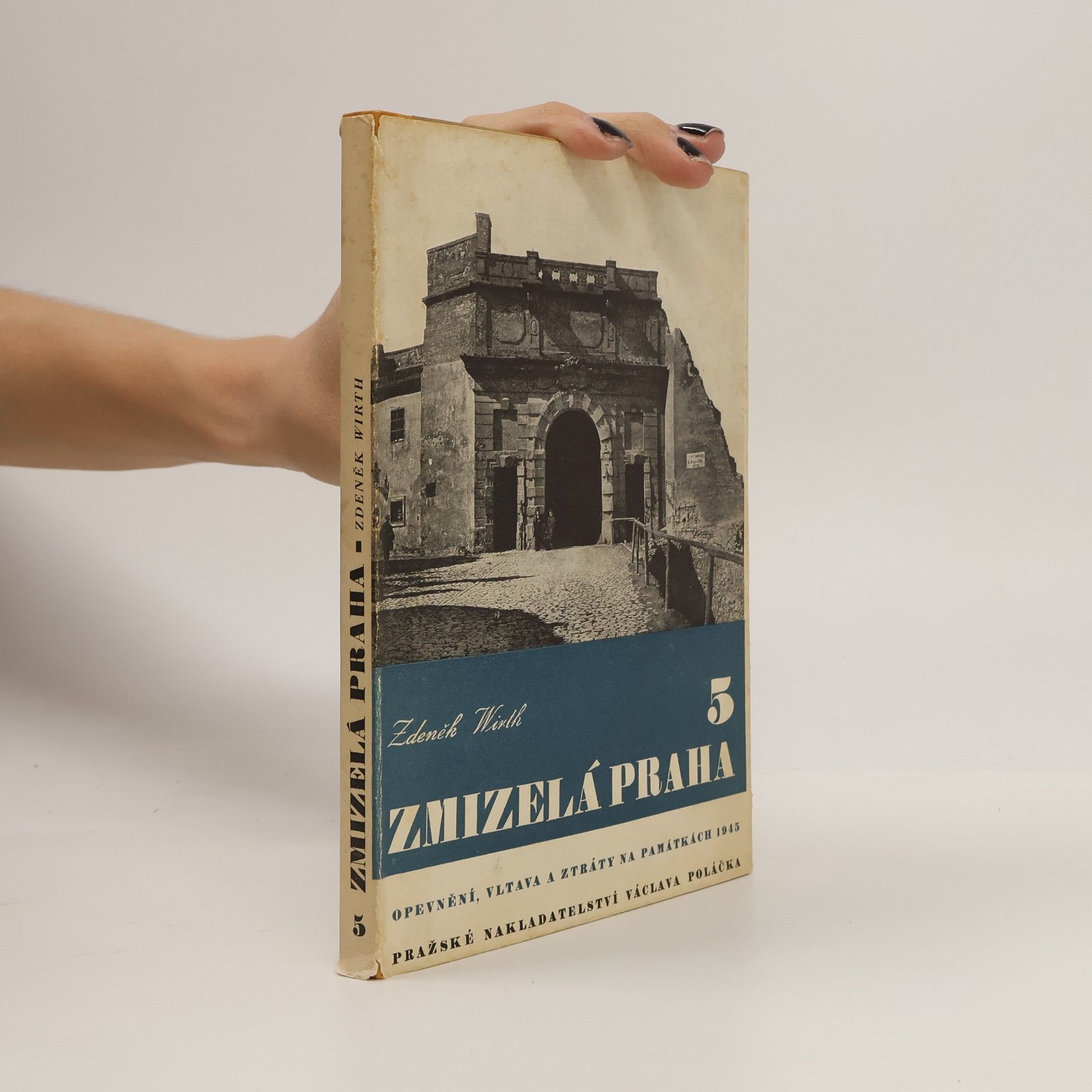 Zdeněk Wirth Zmizelá Praha 5