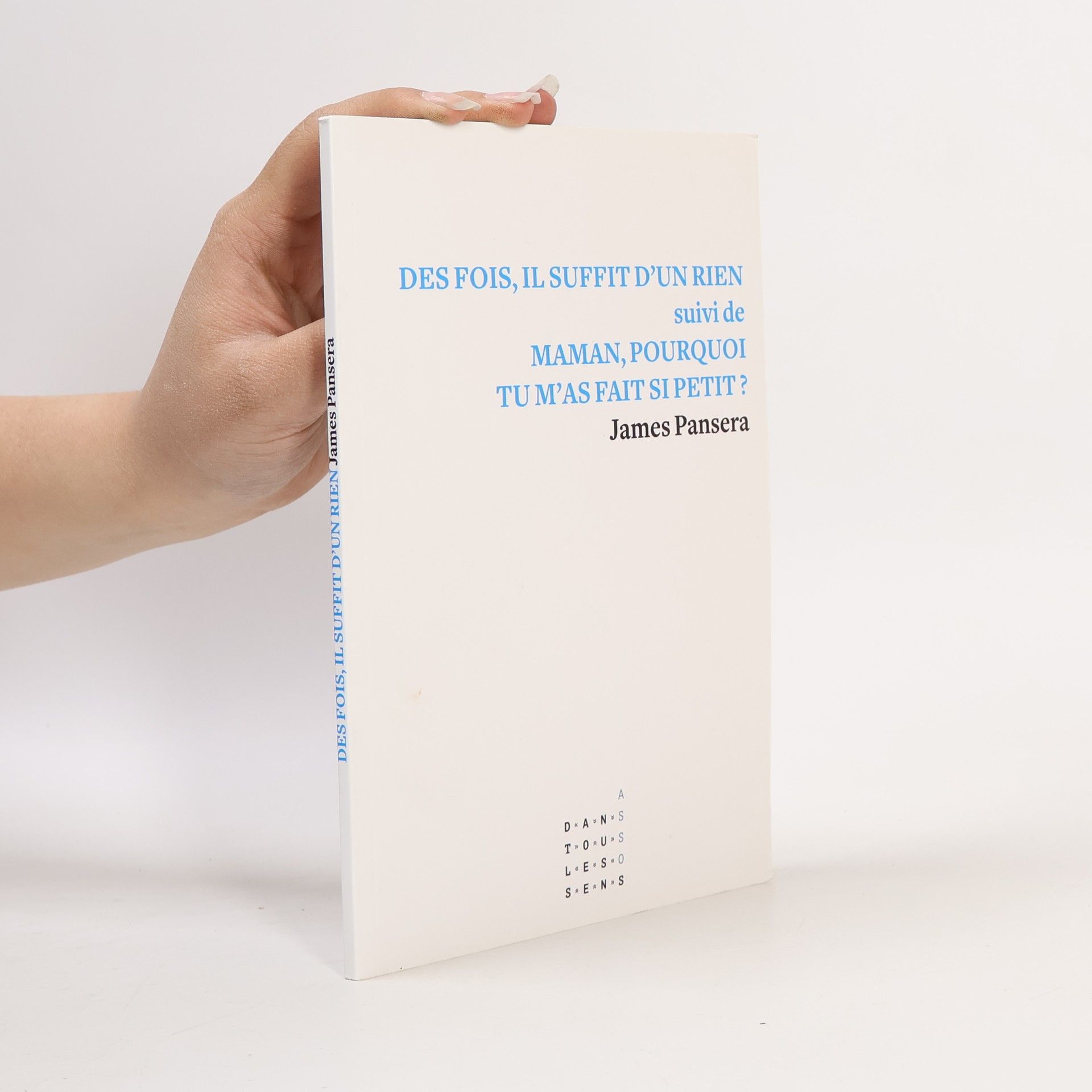 James Pansera Des Fois, il suffit d'un rien suivi de maman, pourquoi tu m'as fait petit?
