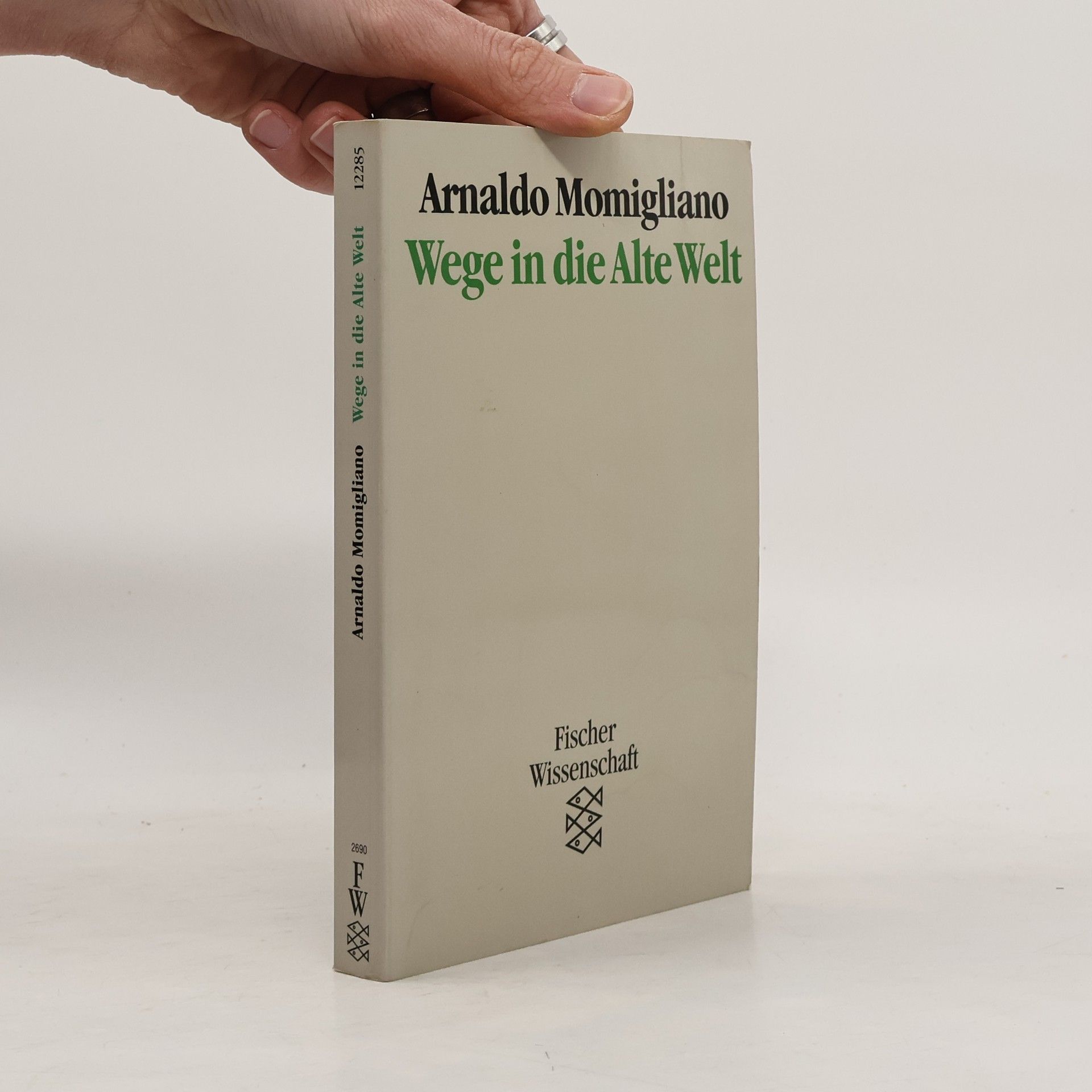 Arnaldo Momigliano Wege in die Alte Welt