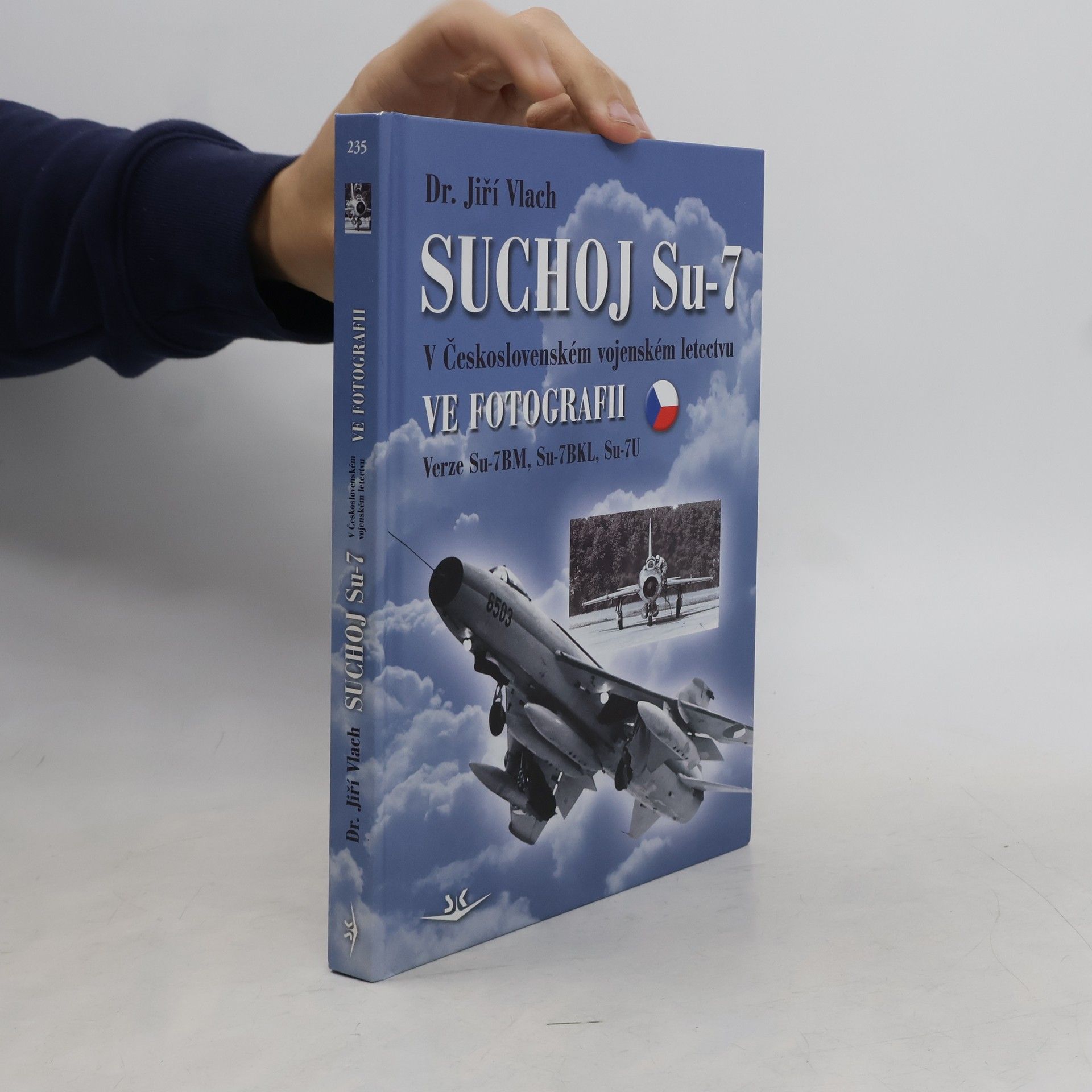 Jiří Vlach Suchoj Su-7 v Československém vojenském letectvu ve fotografii