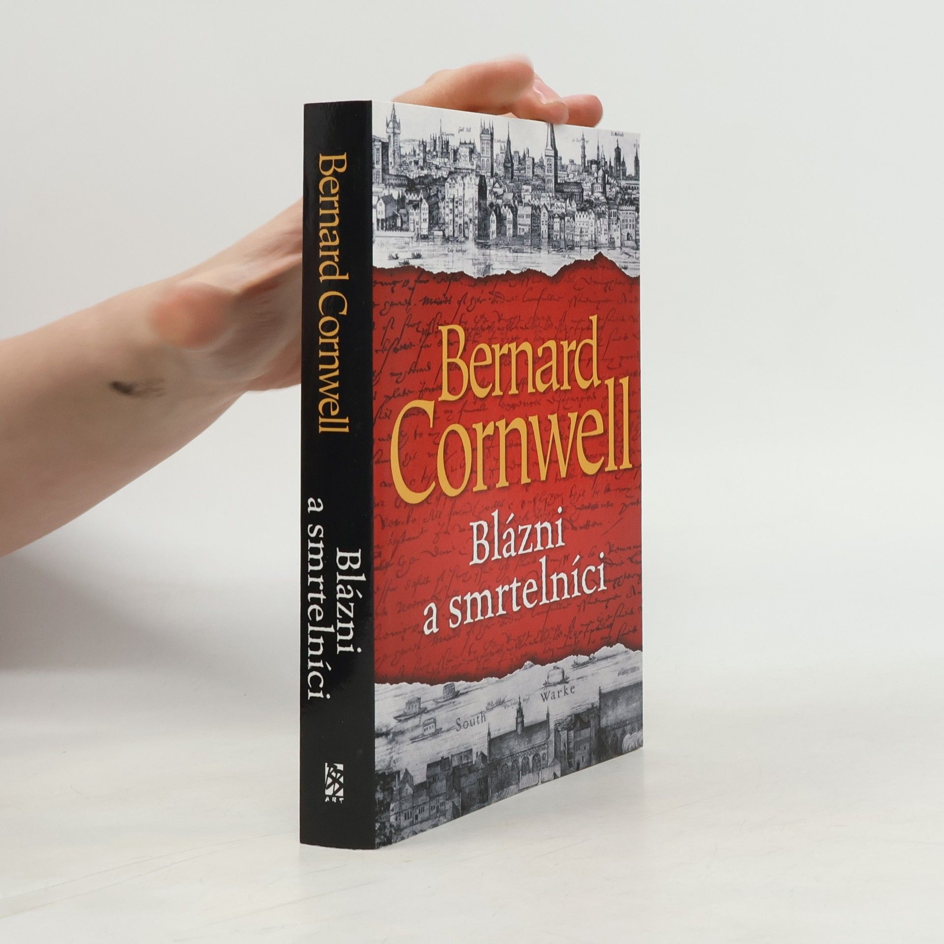 Bernard Cornwell Blázni a smrtelníci