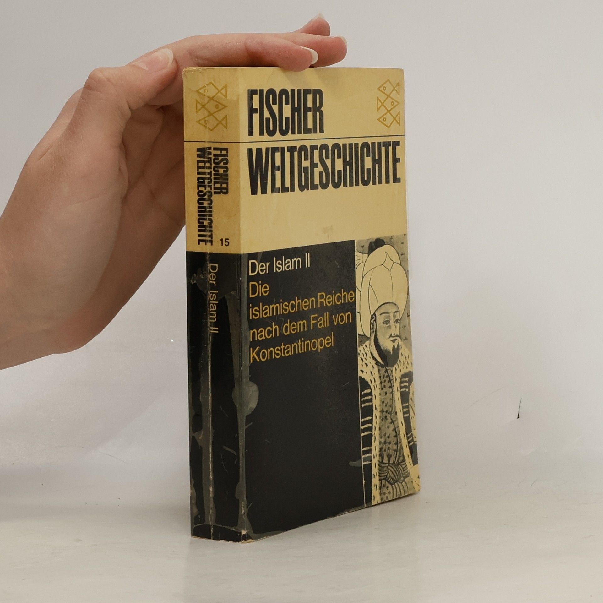 Gustave Edmund von Grunebaum Fischer Weltgeschichte. Der Islam II