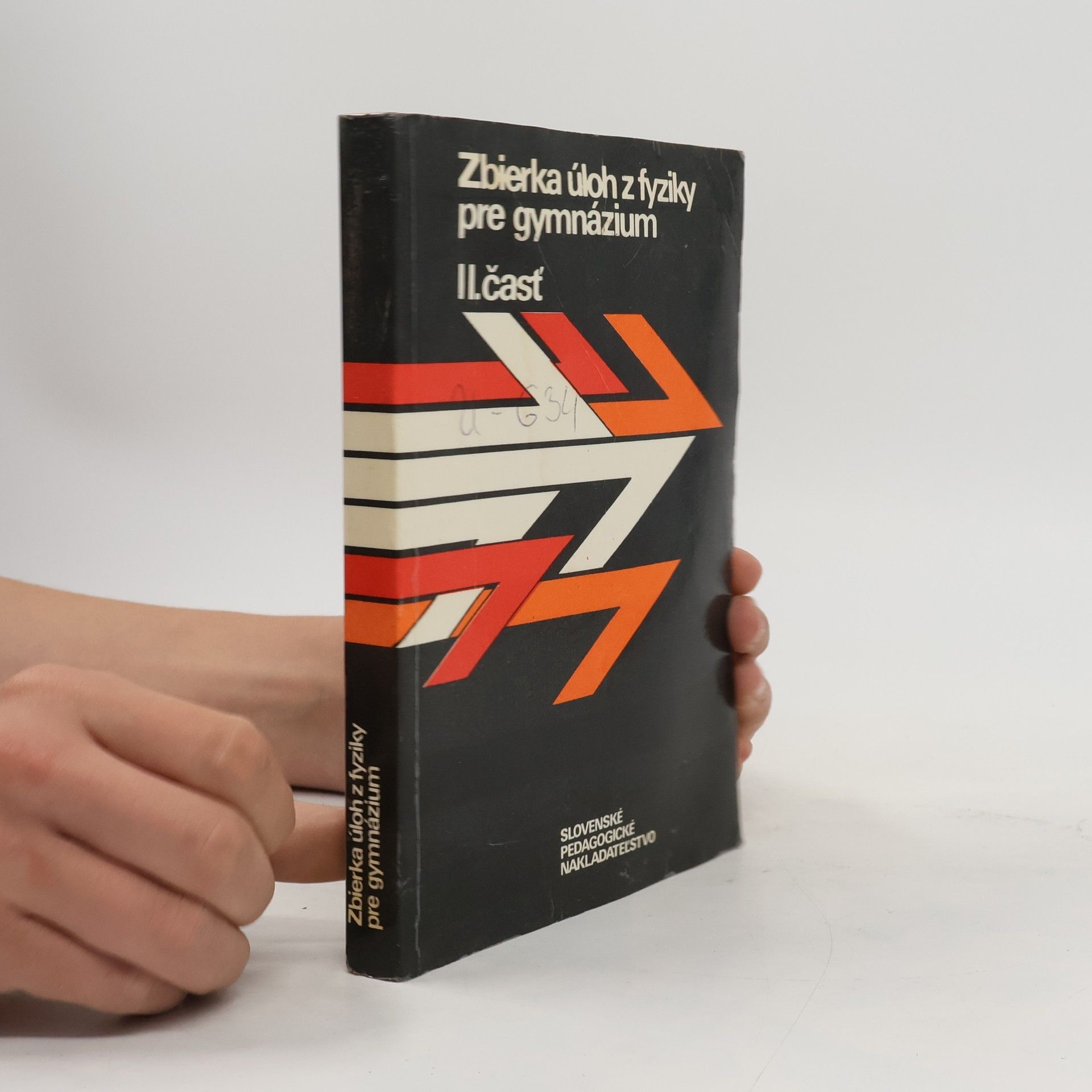 Various authors Zbierka úloh z fyziky pre gymnázium II. čásť