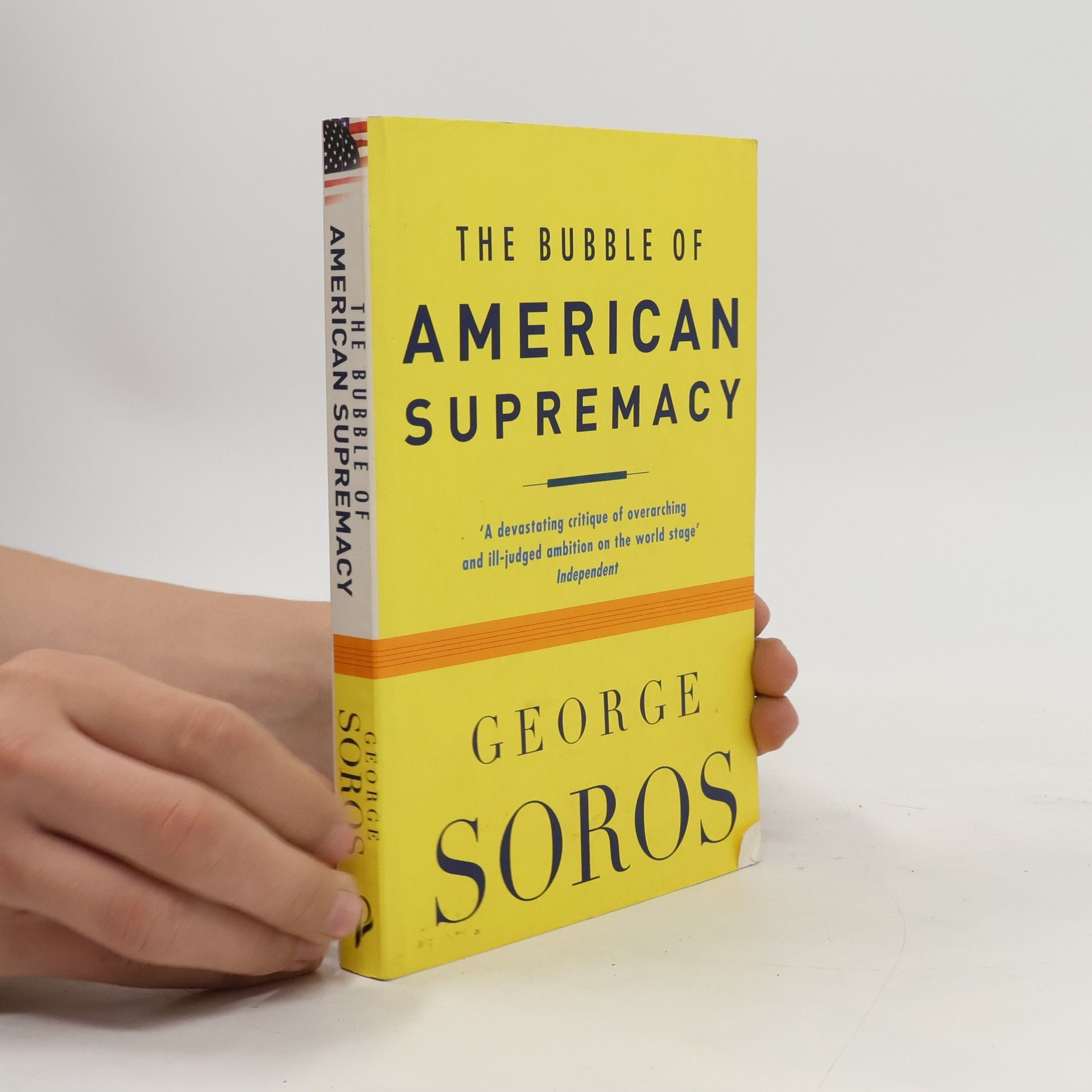 George Soros The bubble of American supremacy