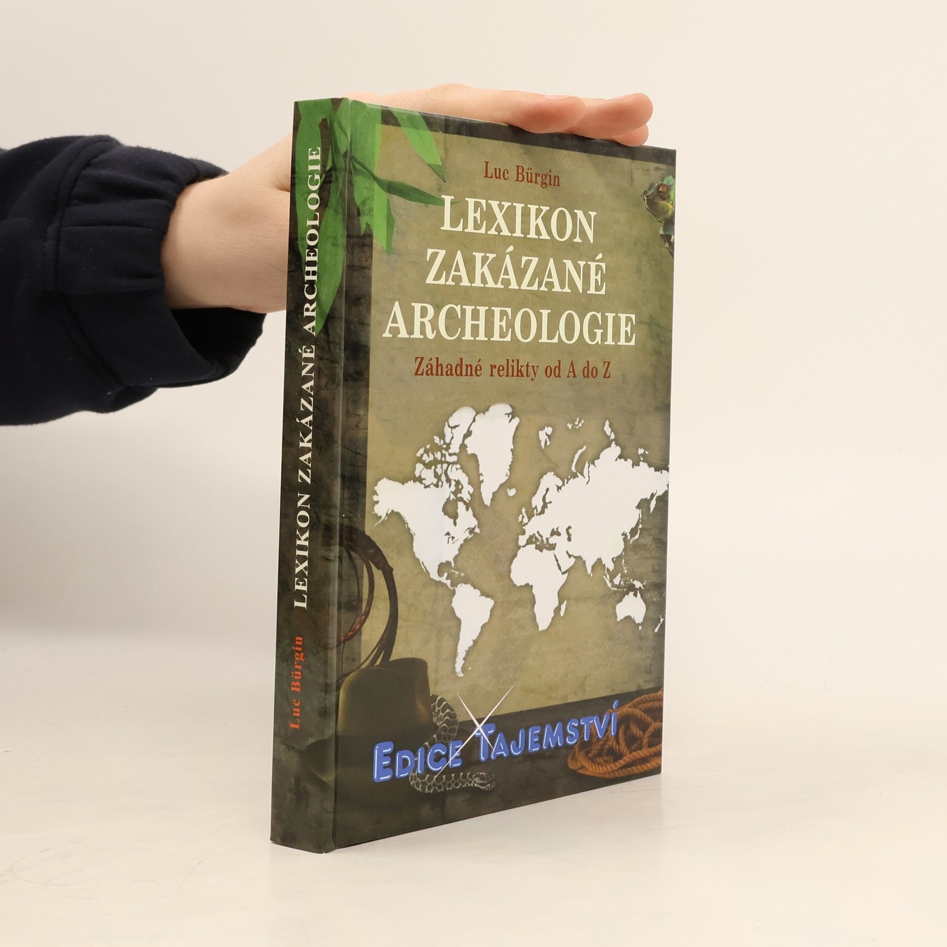 Luc Bürgin Lexikon zakázané archeologie - Záhadné relikty od A do Z