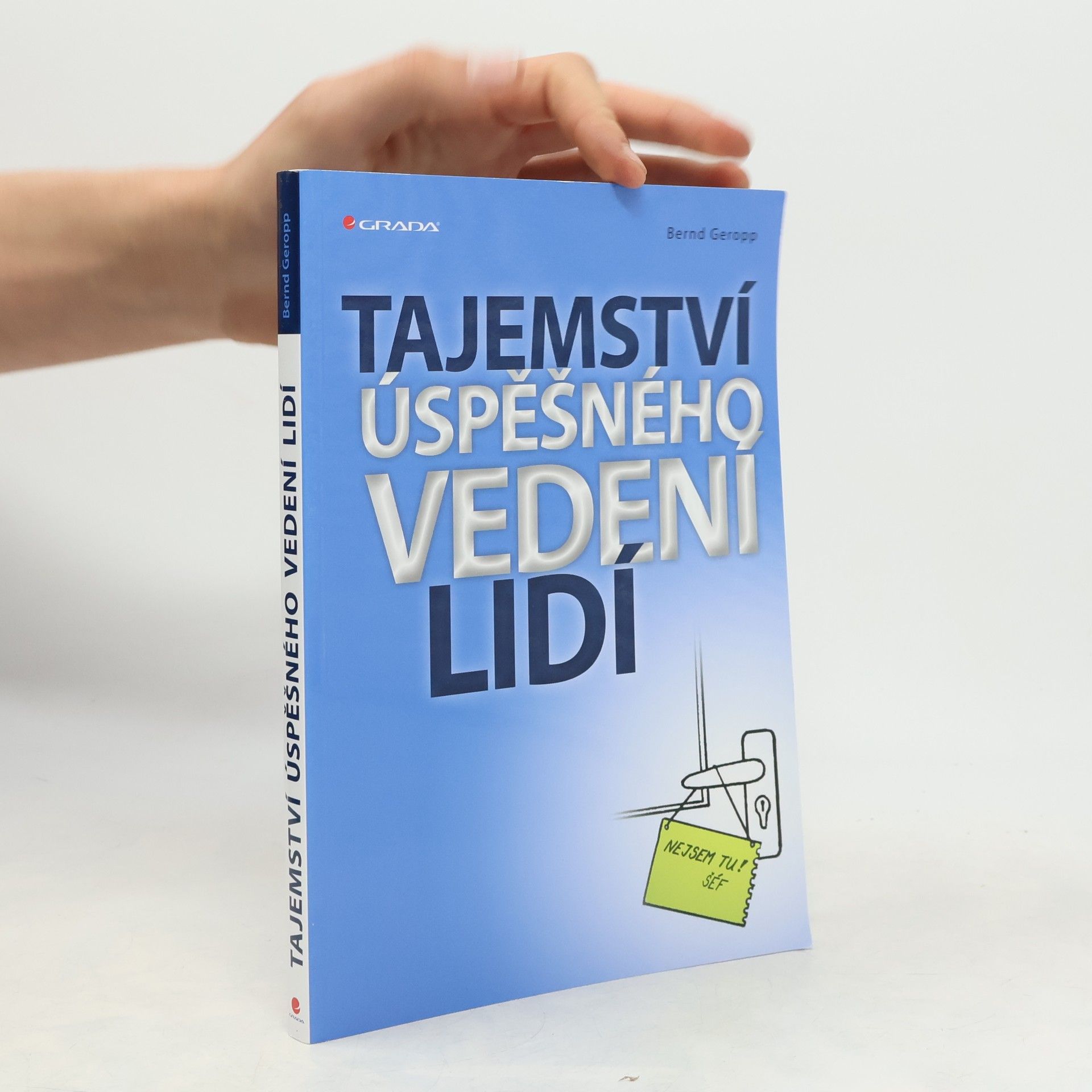 Bernd Geropp Tajemství úspěšného vedení lidí