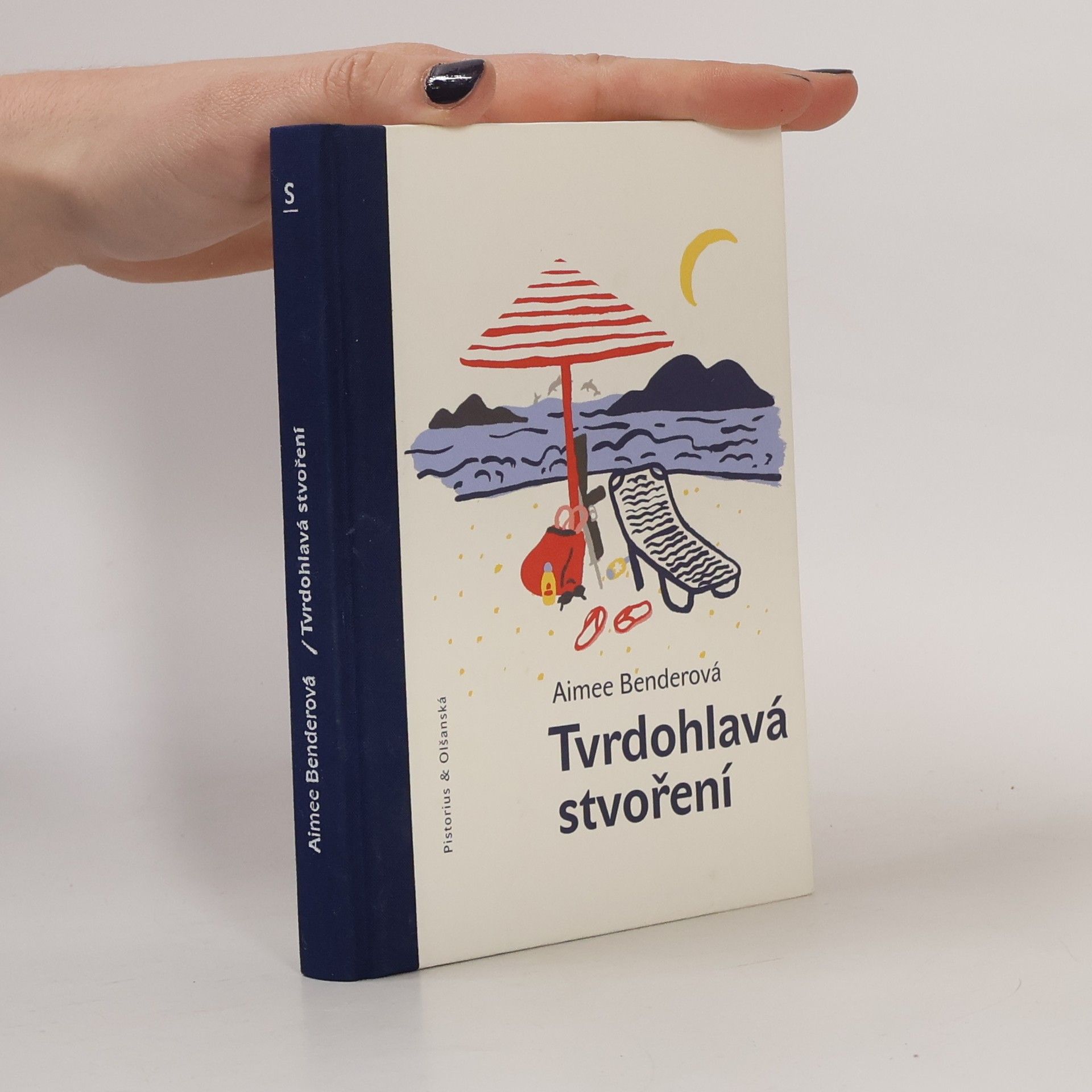 Aimee Bender Tvrdohlavá stvoření