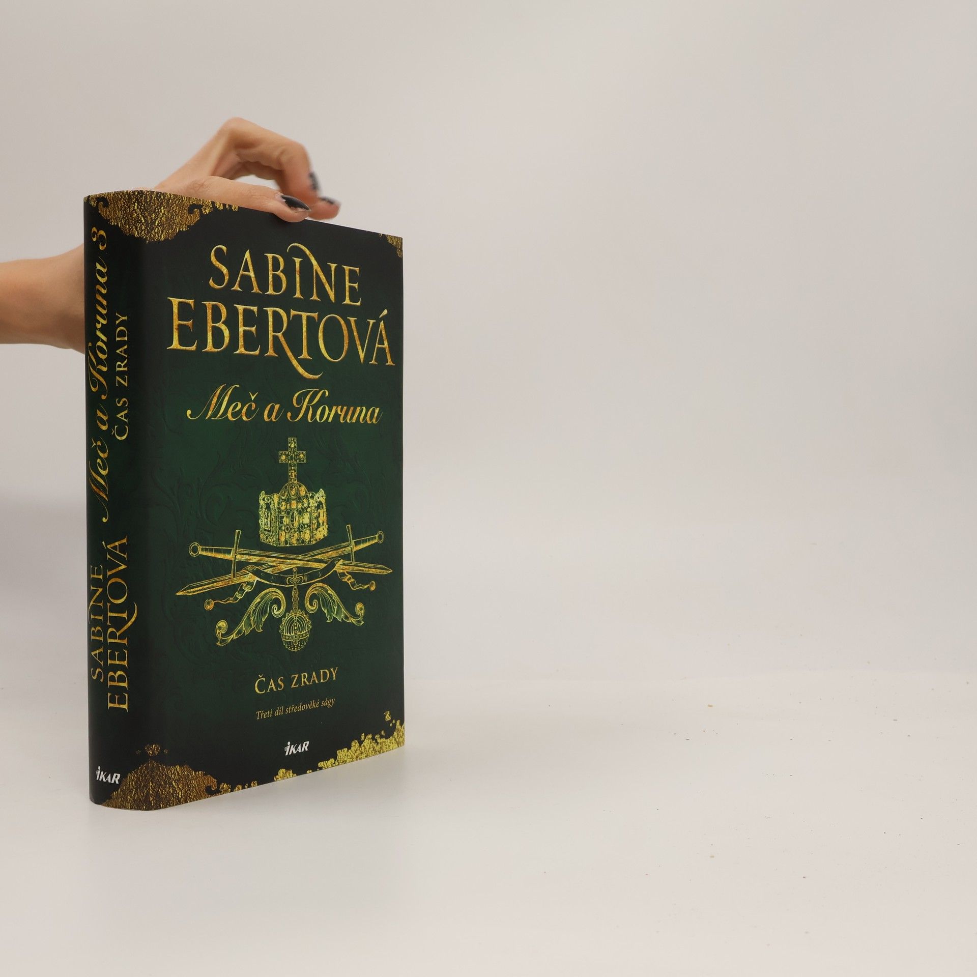 Sabine Ebert Meč a Koruna. Třetí díl středověké ságy. Čas zrady