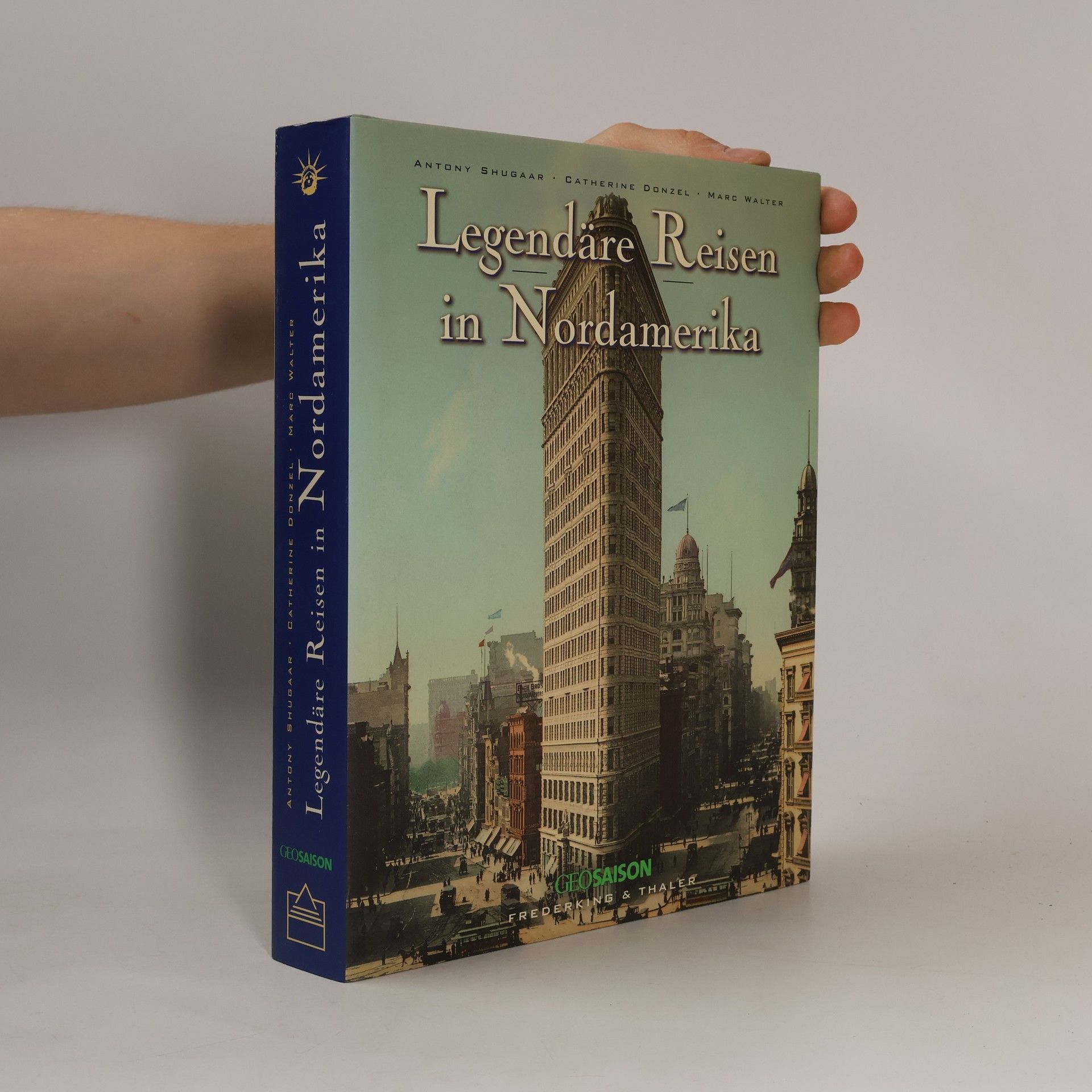 Antony Shugaar Legendäre Reisen in Nordamerika