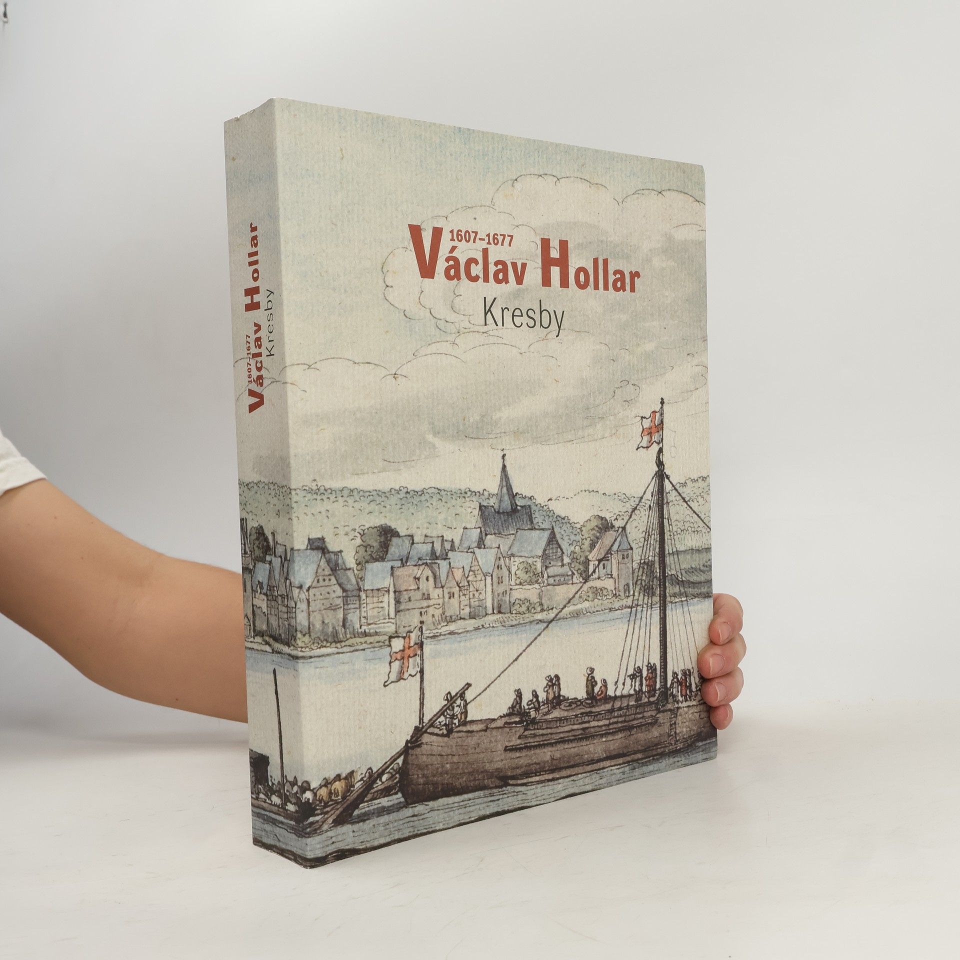 Alena Vlasáková Volrábová Václav Hollar 1606-1677: Kresby