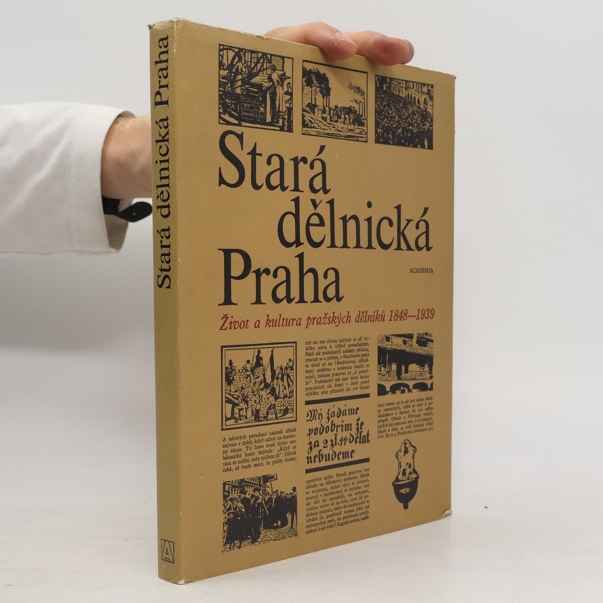 Various authors Stará dělnická Praha. Život a kultura pražských dělníků 1848-1939