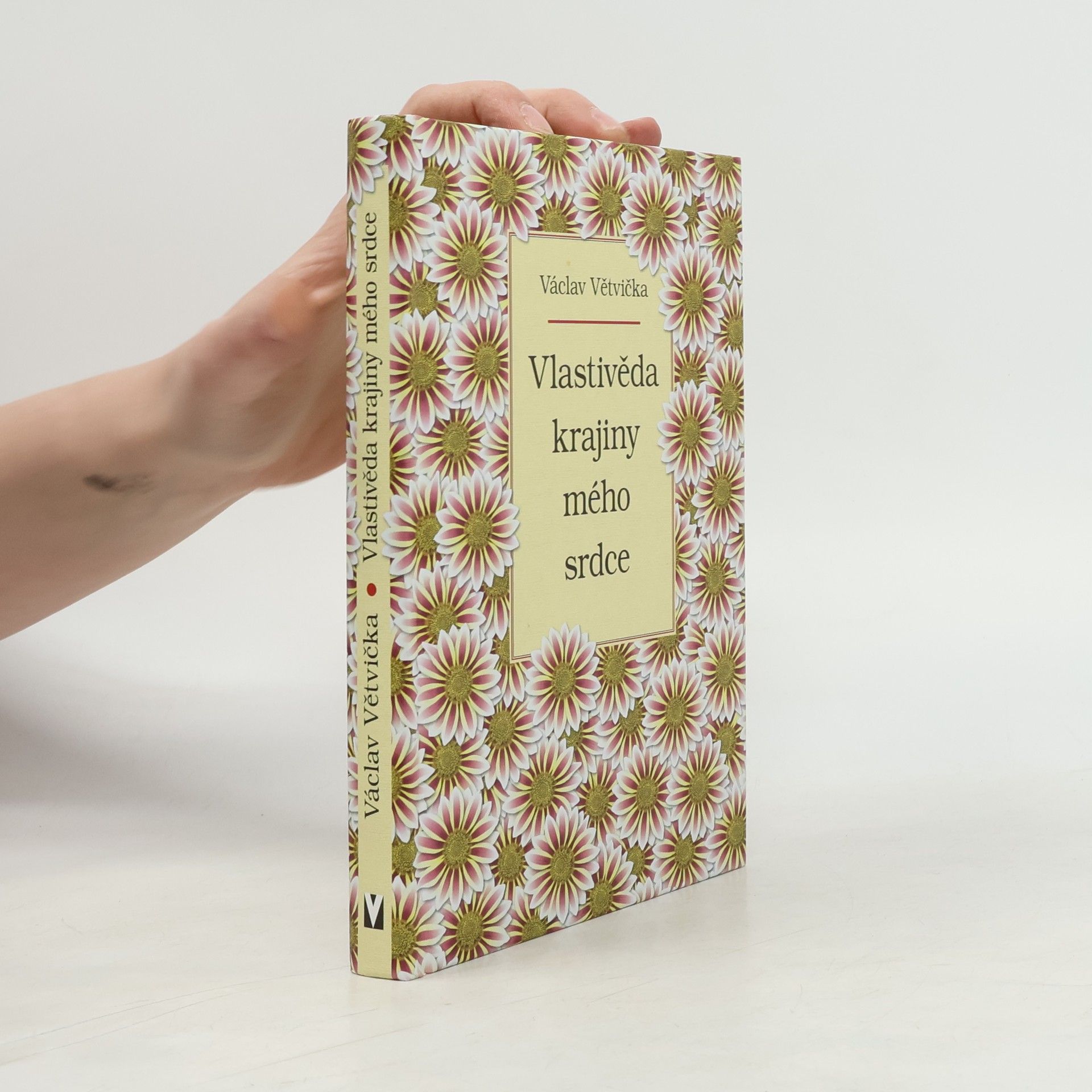 Václav Větvička Vlastivěda krajiny mého srdce