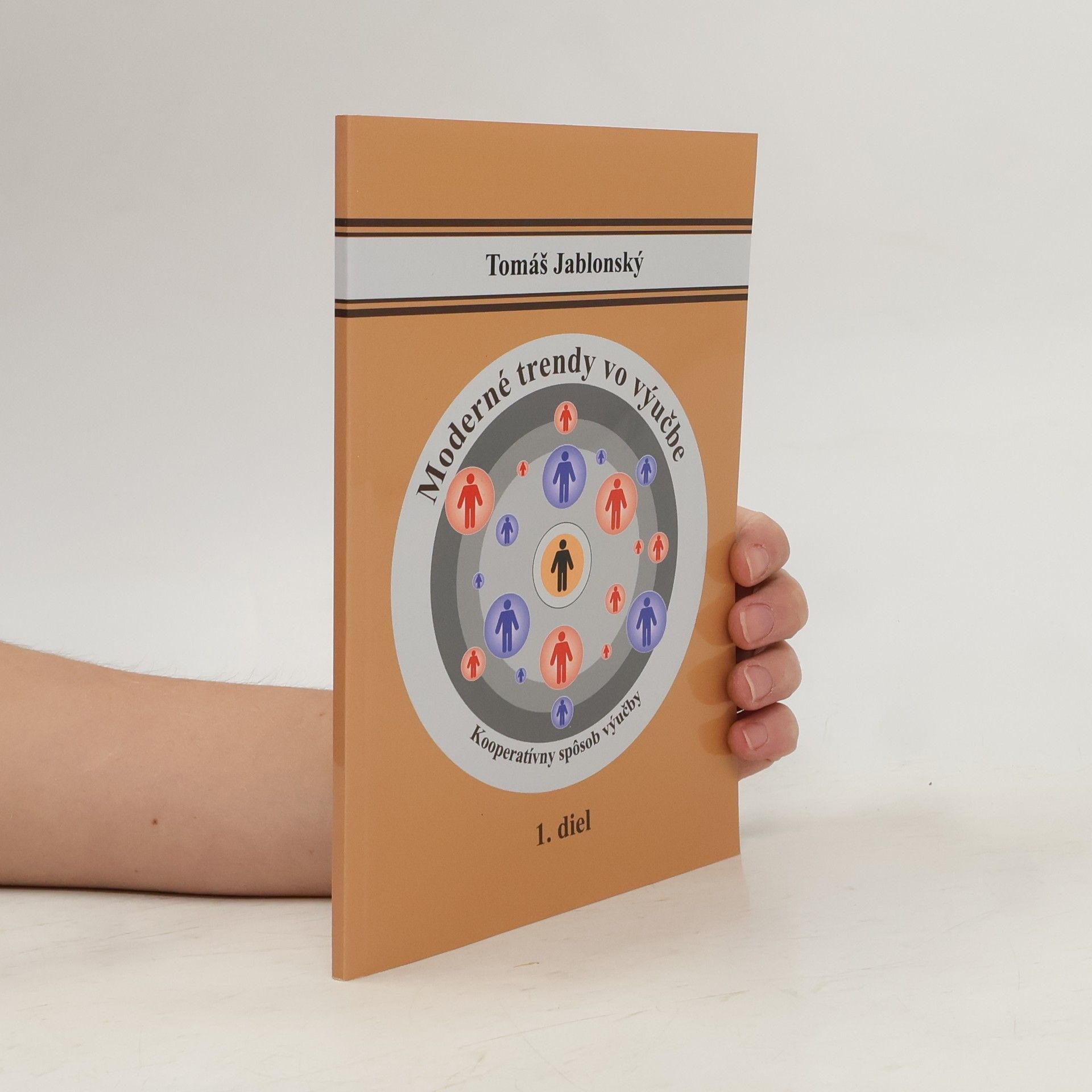 Tomáš Jablonský Moderné trendy vo výučbe : kooperatívny spôsob výučby
