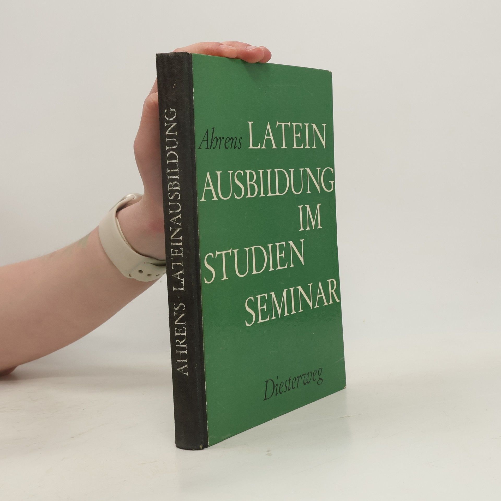Wilhelm Ahrens Lateinausbildung im Studienseminar