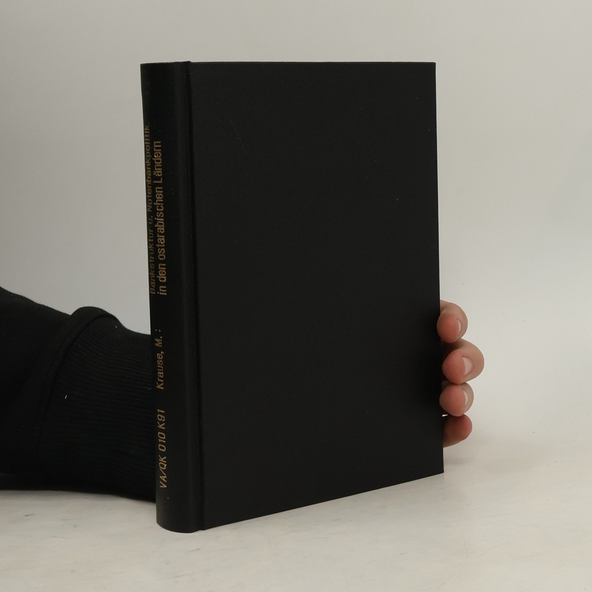 Michael Krause Europäische Hochschulschriften / European University Studies / Publications Universitaires Européennes: Bankstruktur und Notenbankpolitik in den Ostarabischen Ländern