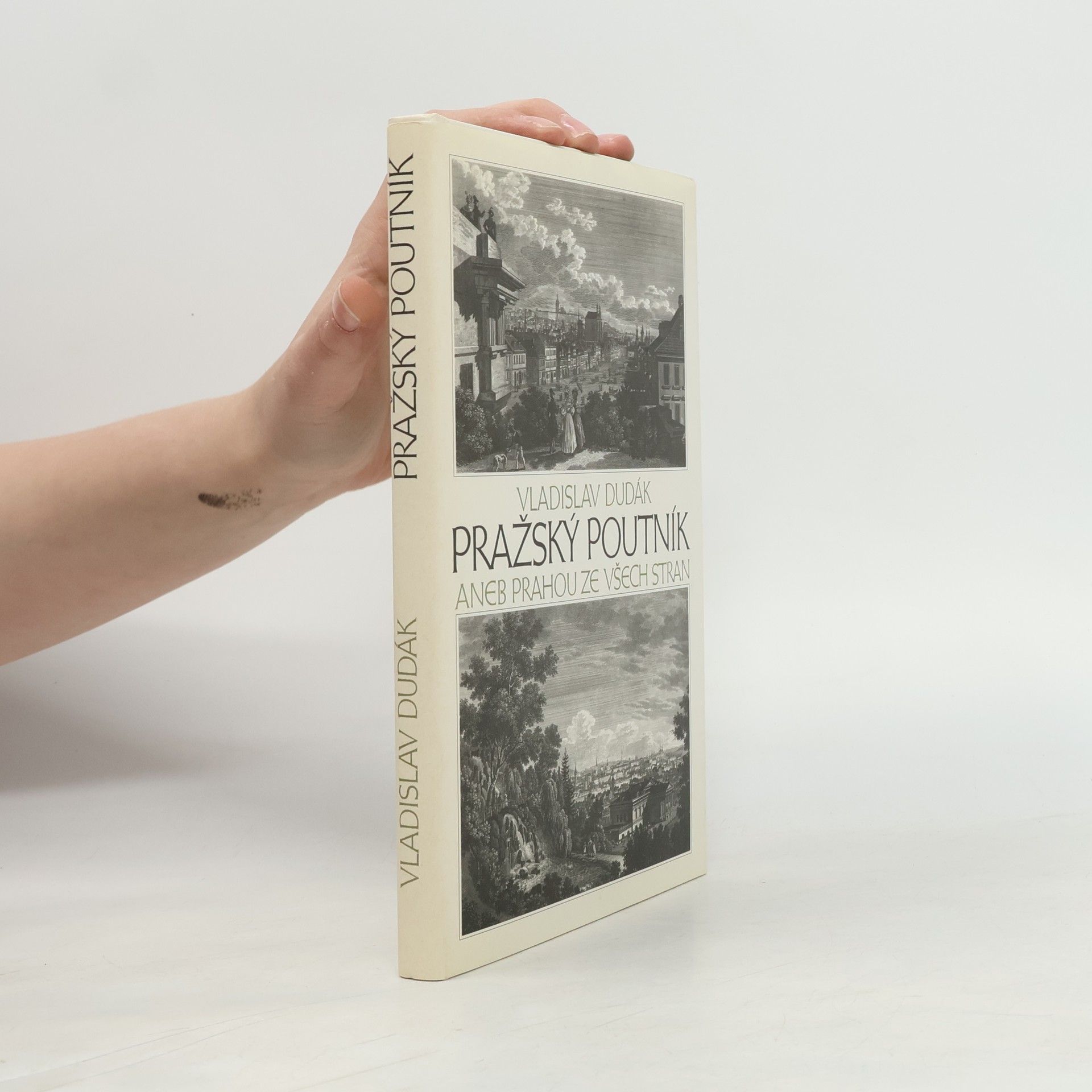 Vladislav Dudák Pražský poutník, aneb, Prahou ze všech stran