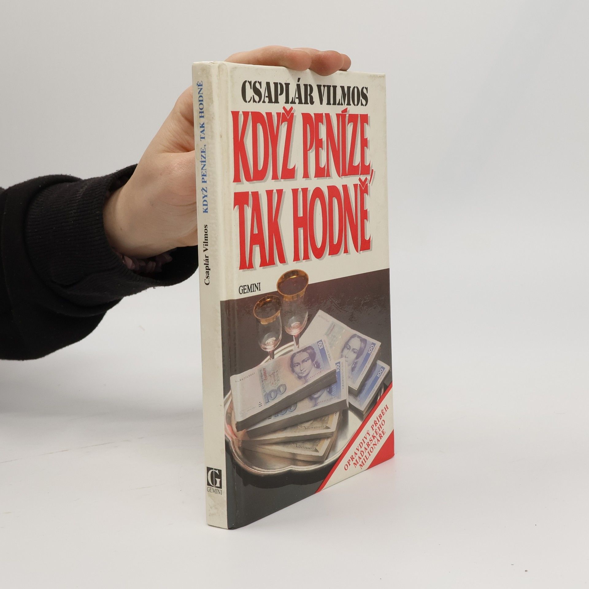 Csaplár Vilmos Když peníze, tak hodně