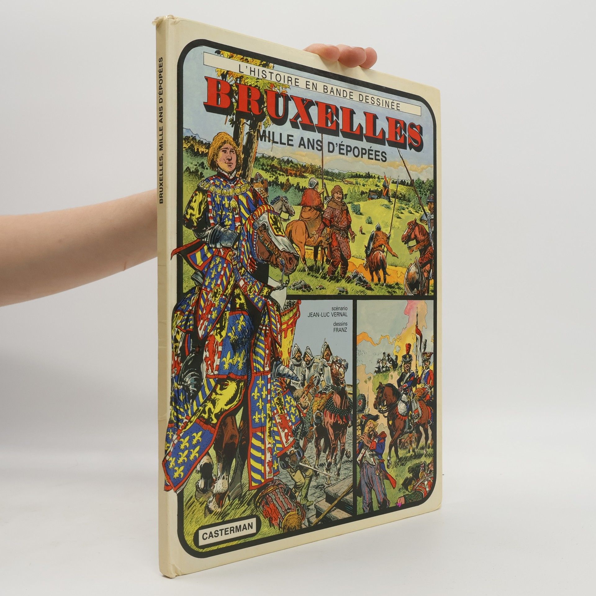 Bruxelles. Mille ans d'épopées