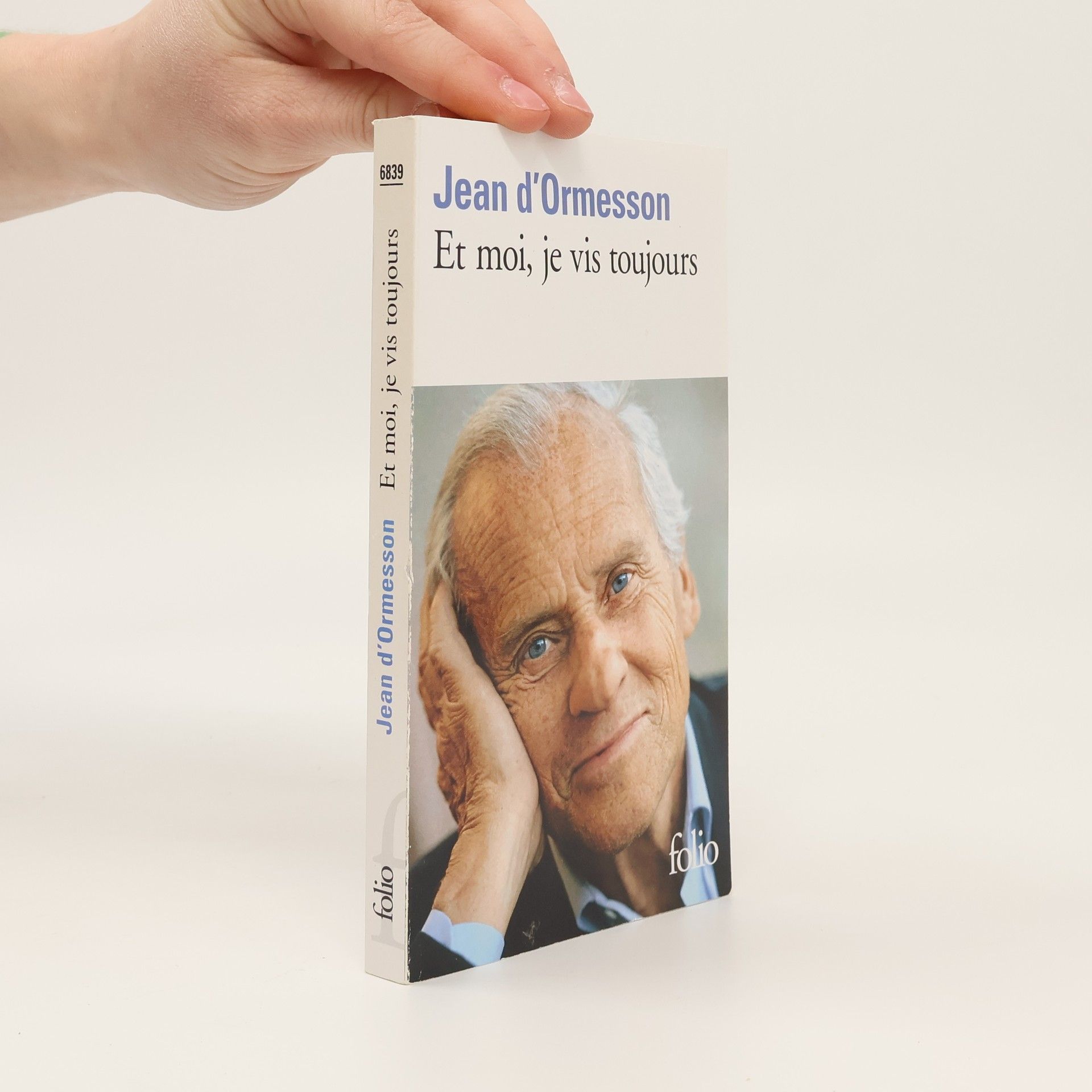 Jean de Ormesson Et moi, je vis toujours