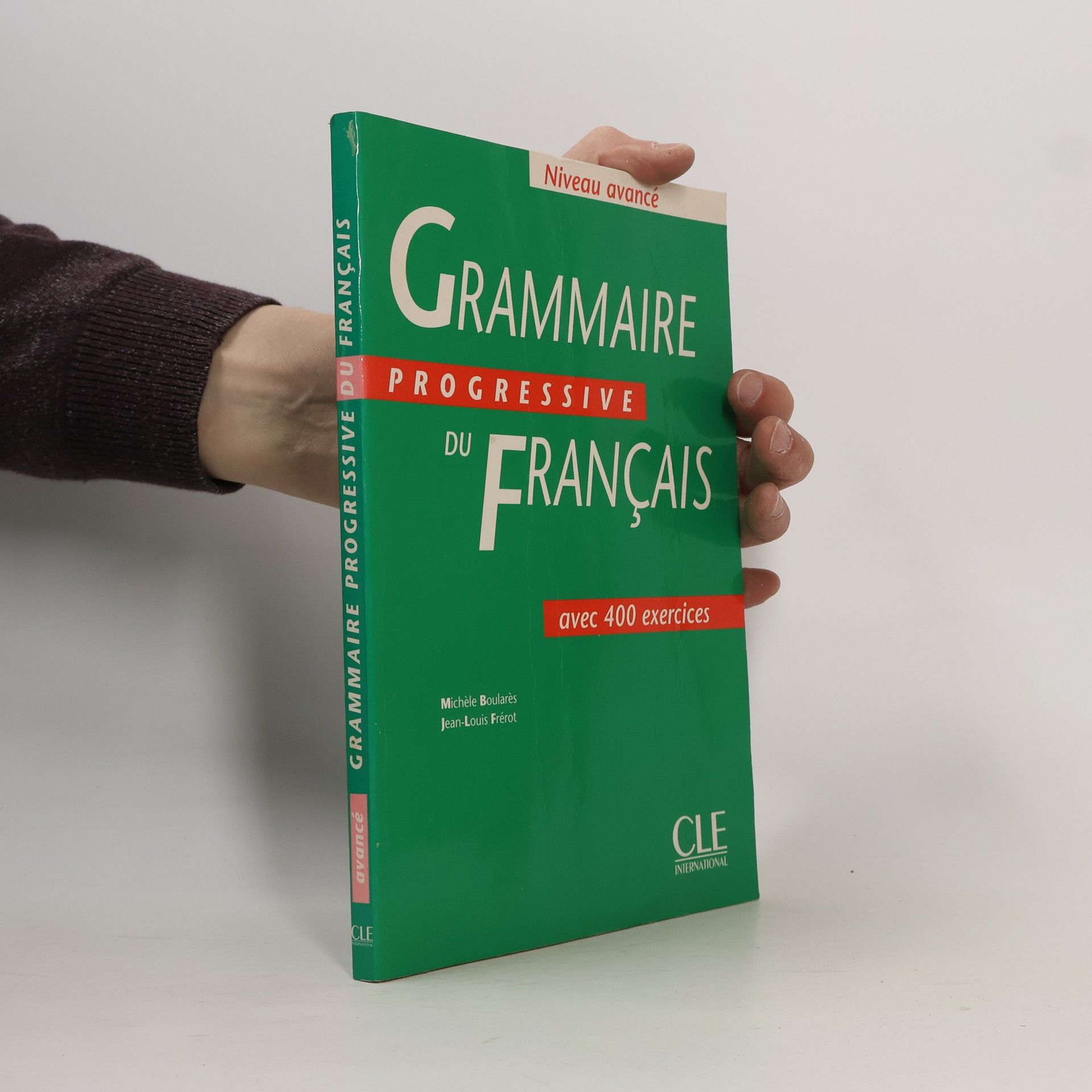 Jean-Louis Frérot Grammaire progressive du français avec 400 exercices : niveau avancé