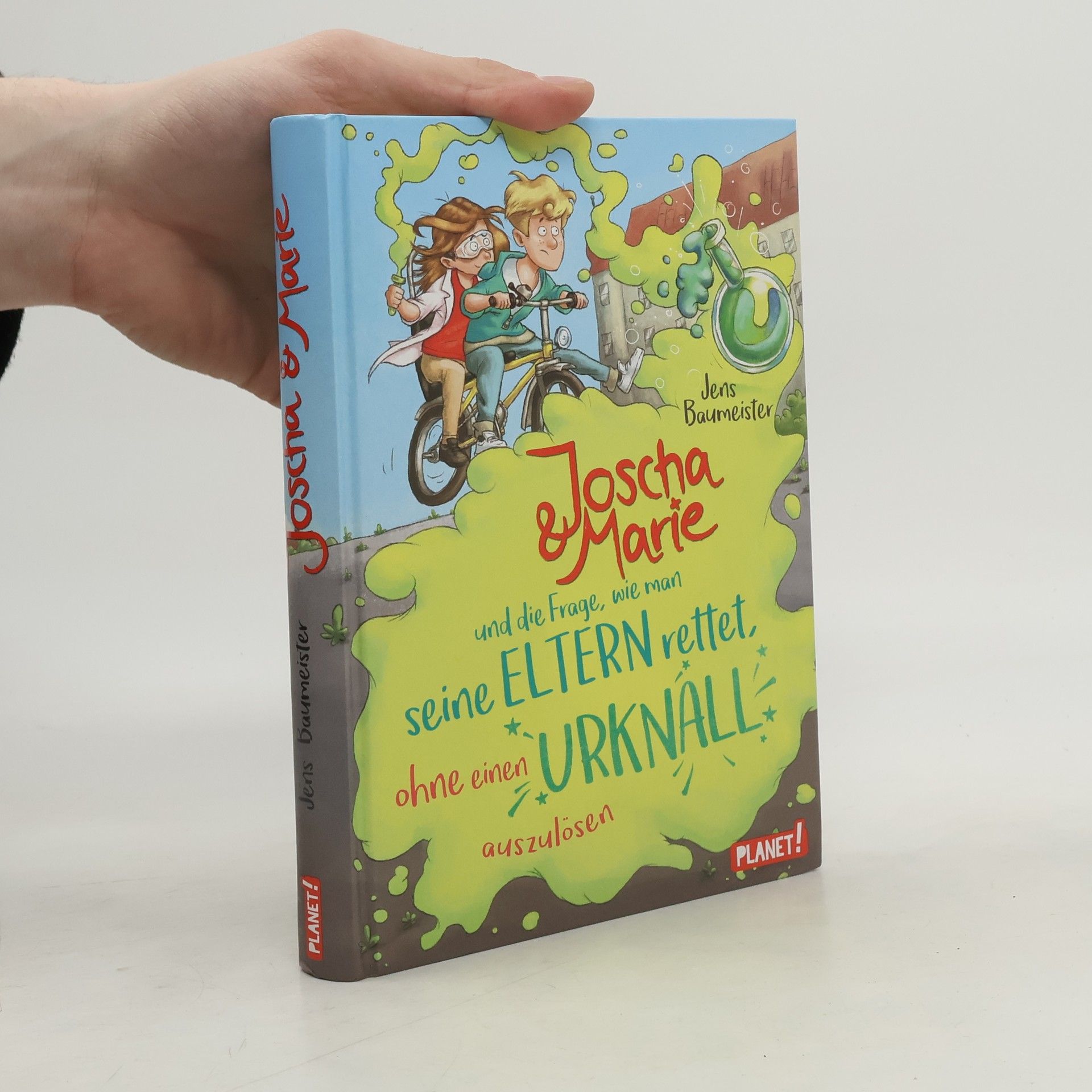 Jens Baumeister Joscha & Marie und die Frage, wie man seine Eltern rettet, ohne einen Urknall auszulösen