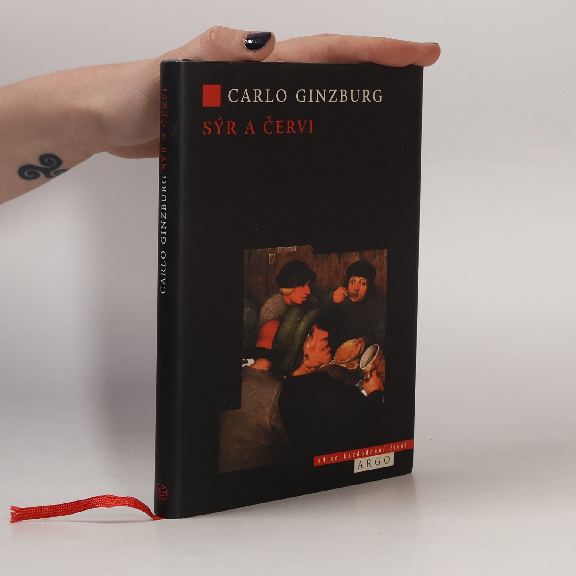 Carlo Ginzburg Sýr a červi: Svět jednoho mlynáře kolem roku 1600