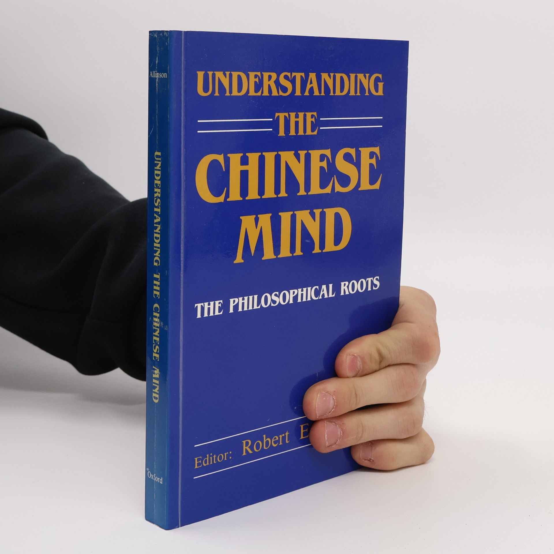 Robert E. Allinson Understanding the Chinese Mind
