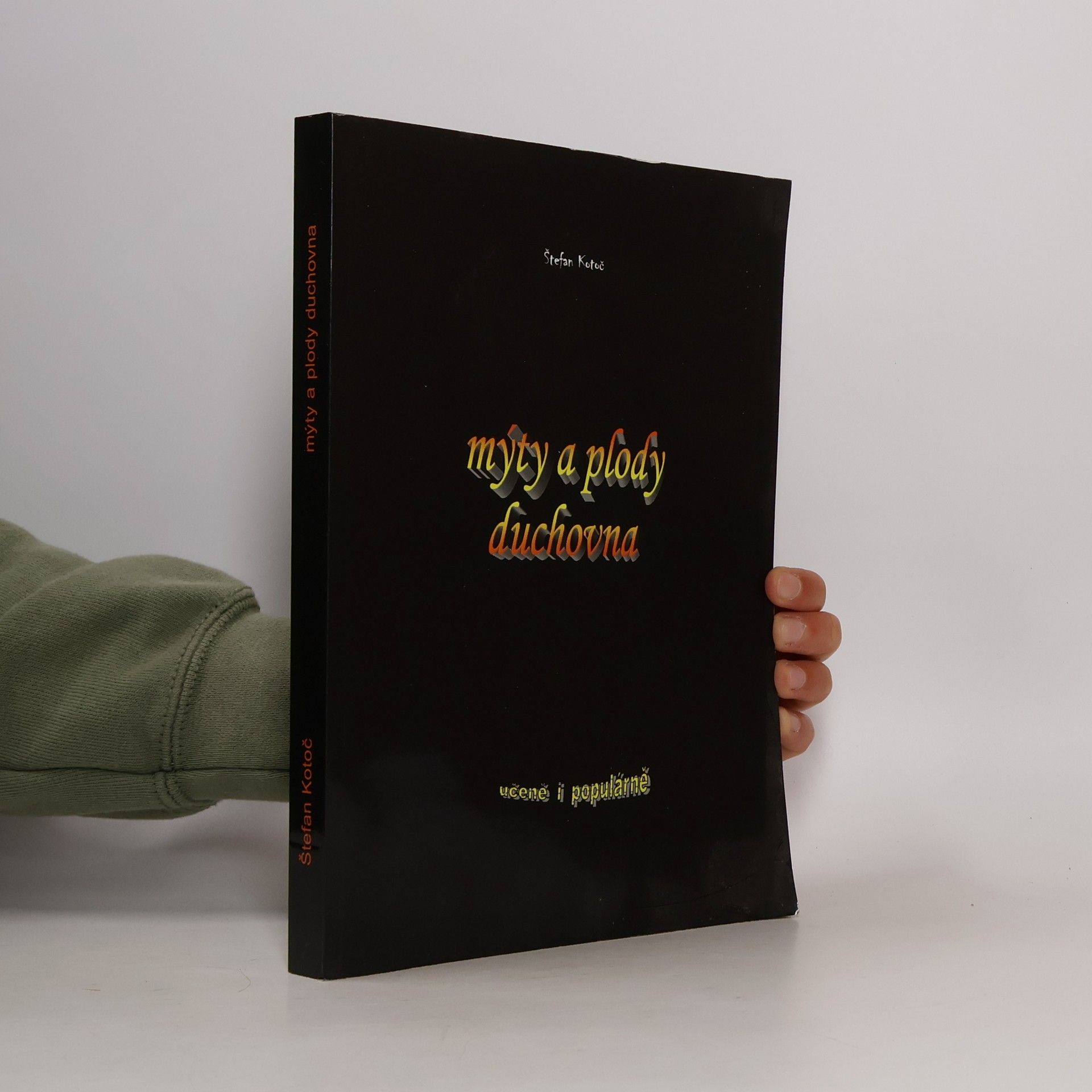 Štefan Kotoč Mýty a plody duchovna