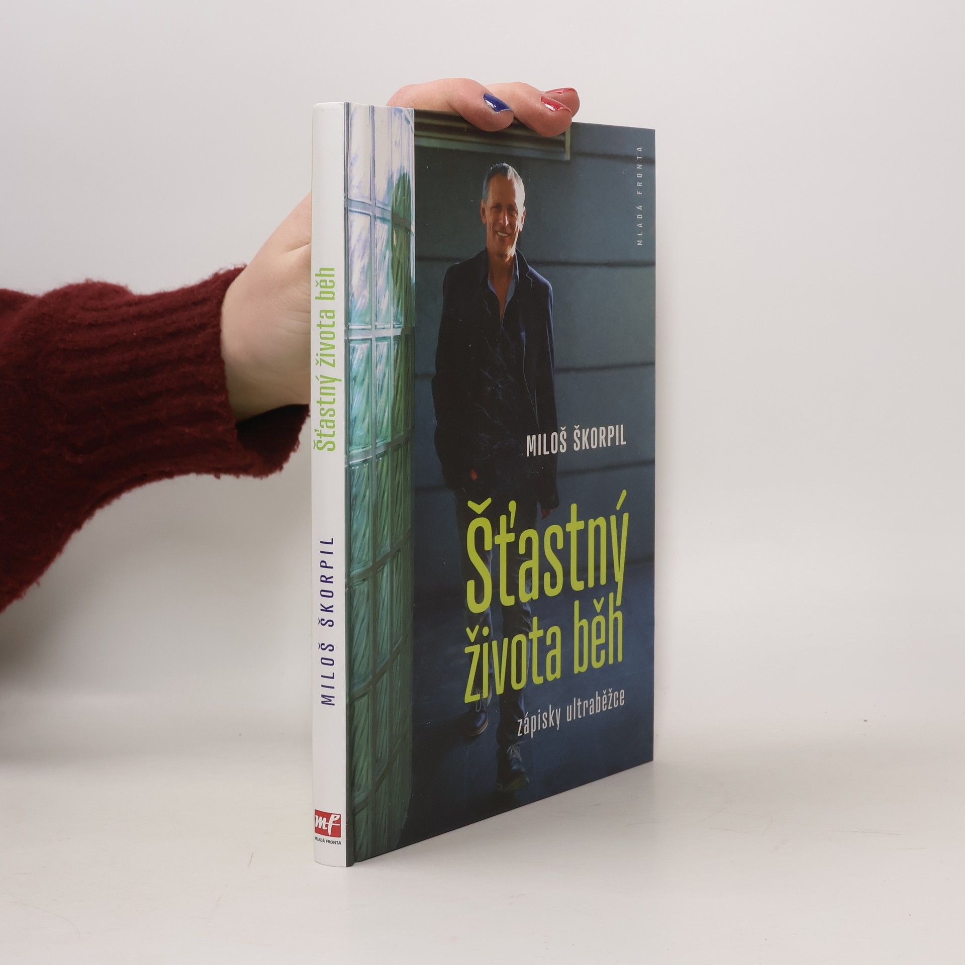 Miloš Škorpil Šťastný života běh. Zápisky ultraběžce