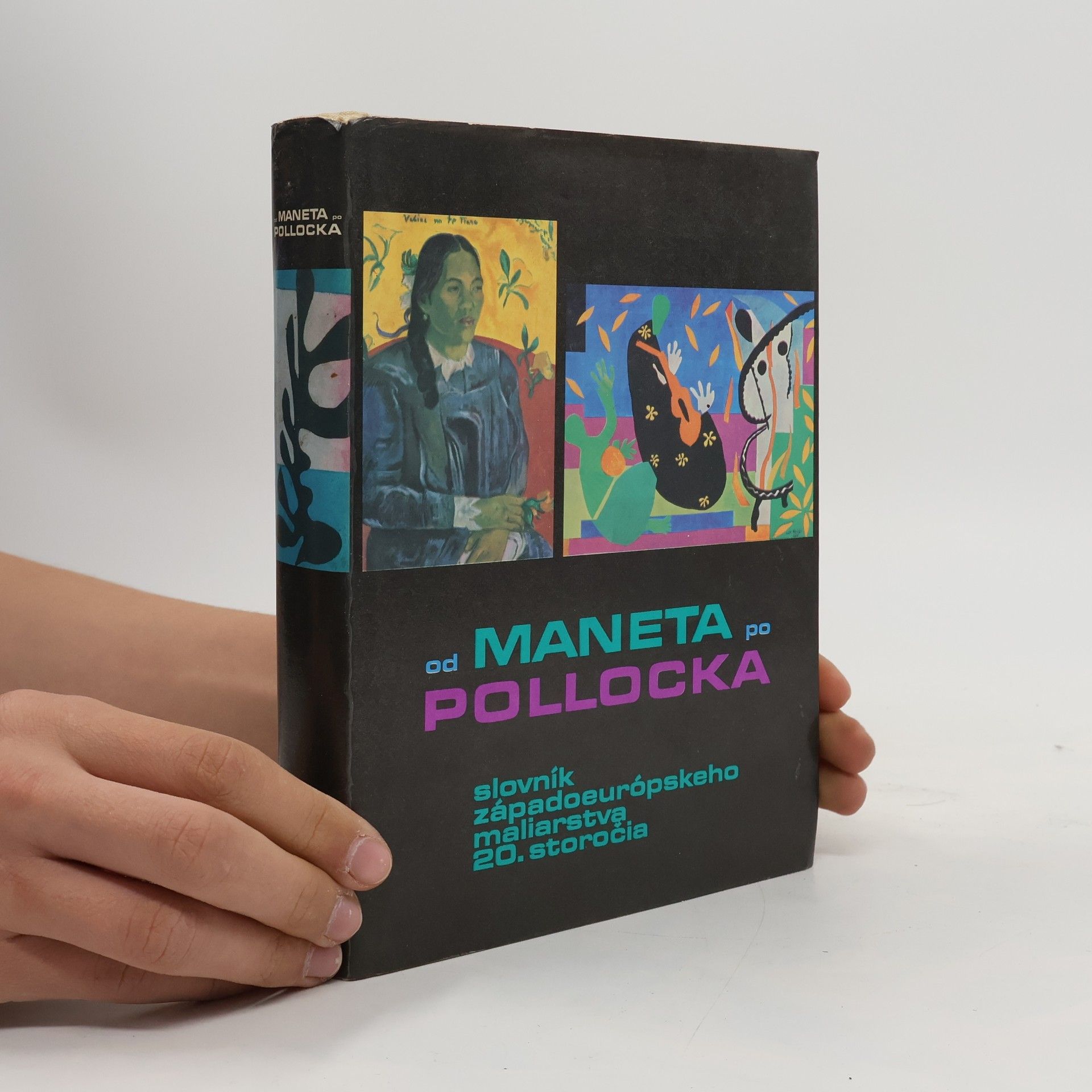 Soňa Hollá Od Maneta po Pollocka. Slovník západoeurópskeho maliarstva 20. storočia
