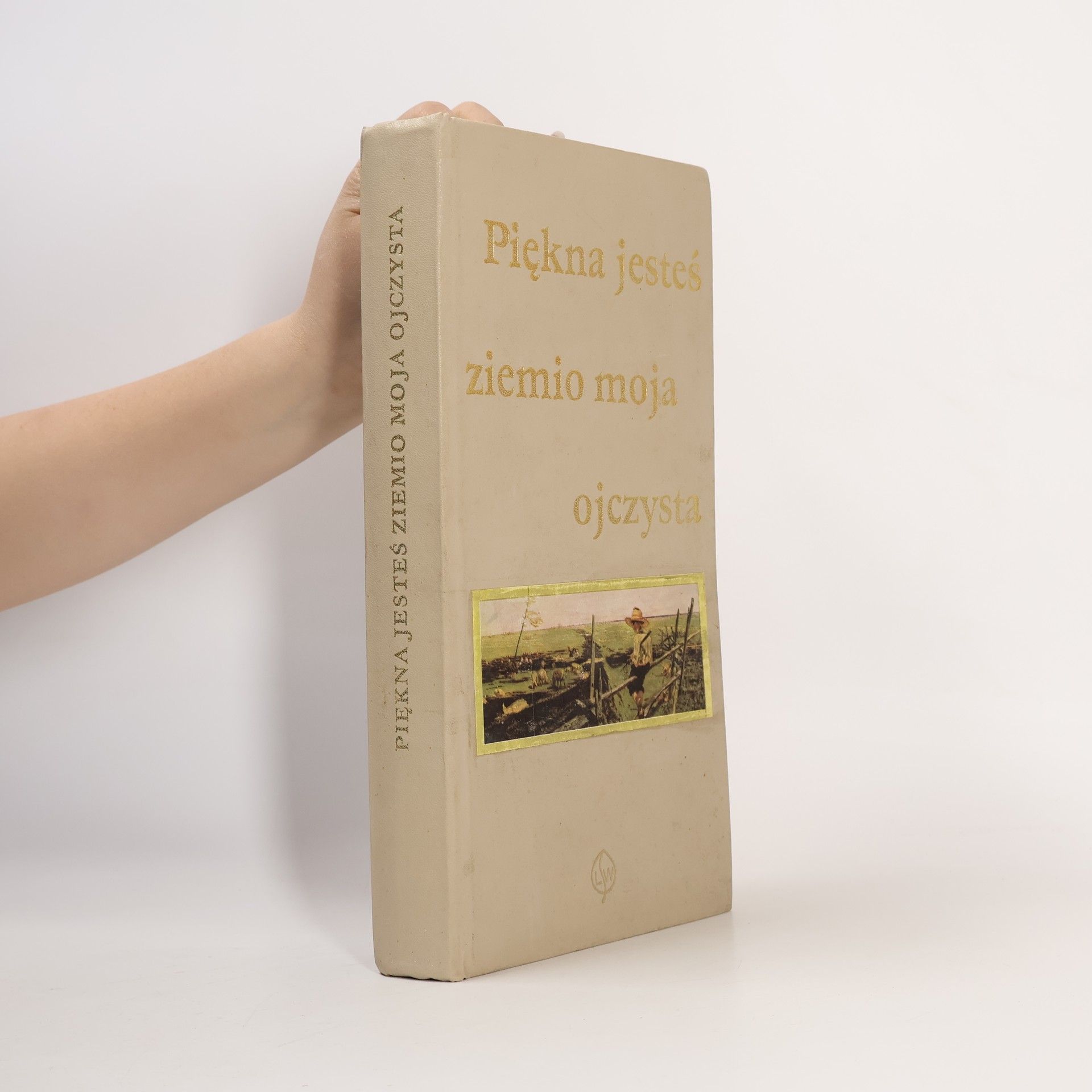 Kolektív autorov Piękna jesteś ziemio moja ojczysta