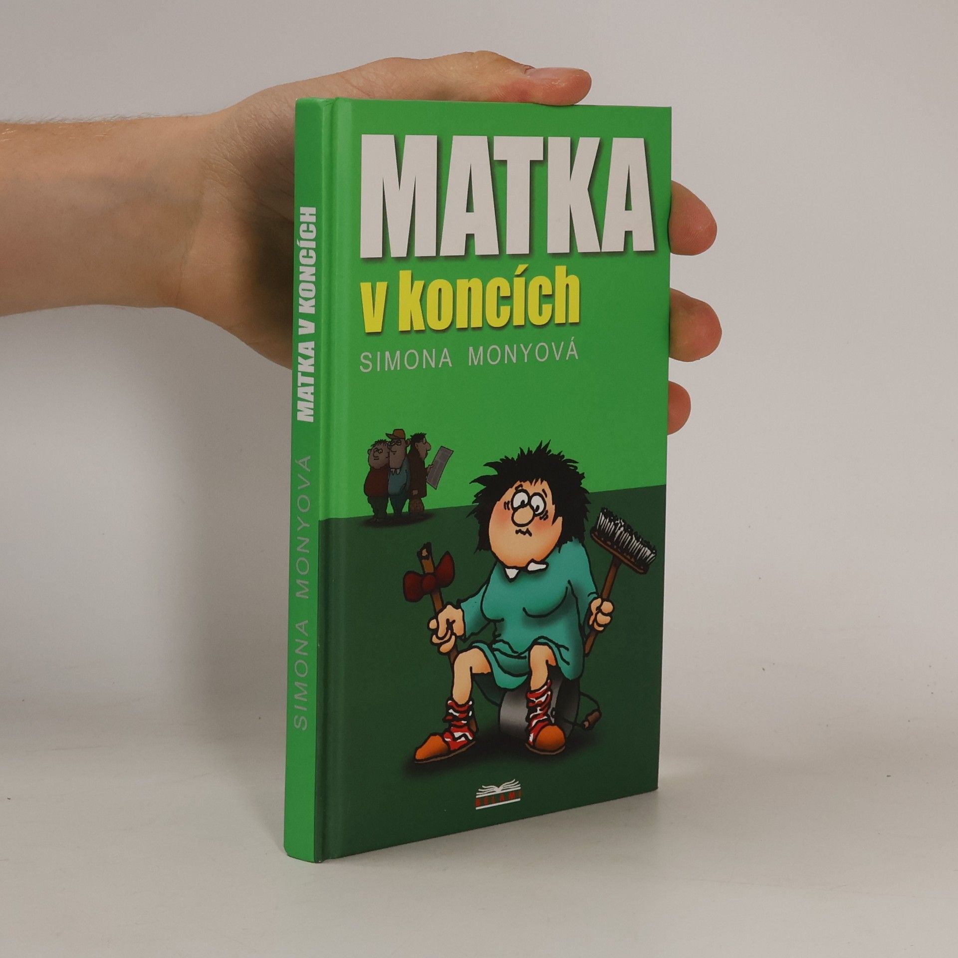 Simona Monyová Matka v koncích