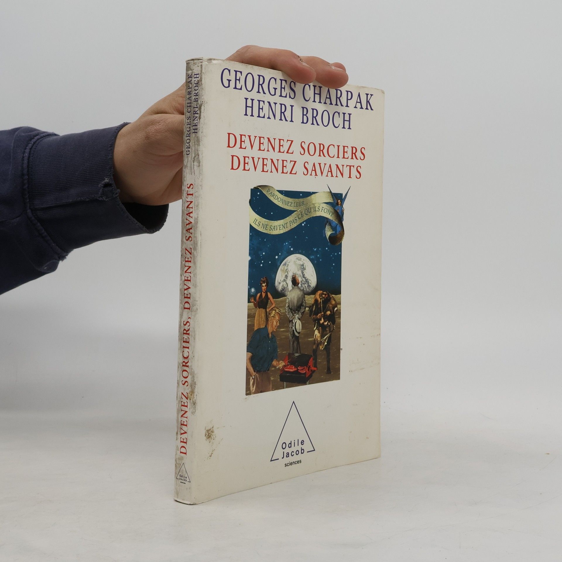 Georges Charpak Devenez sorciers, devenez savants
