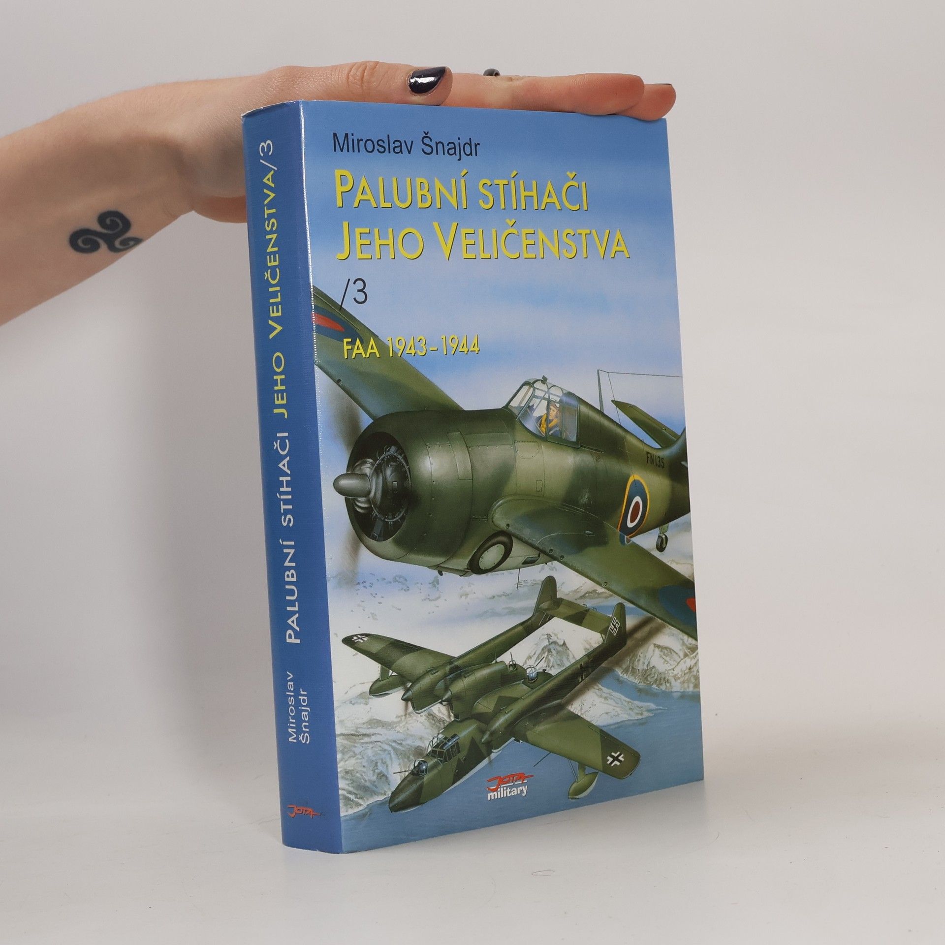 Miroslav Šnajdr Palubní stíhači jeho veličenstva / 3 - FAA