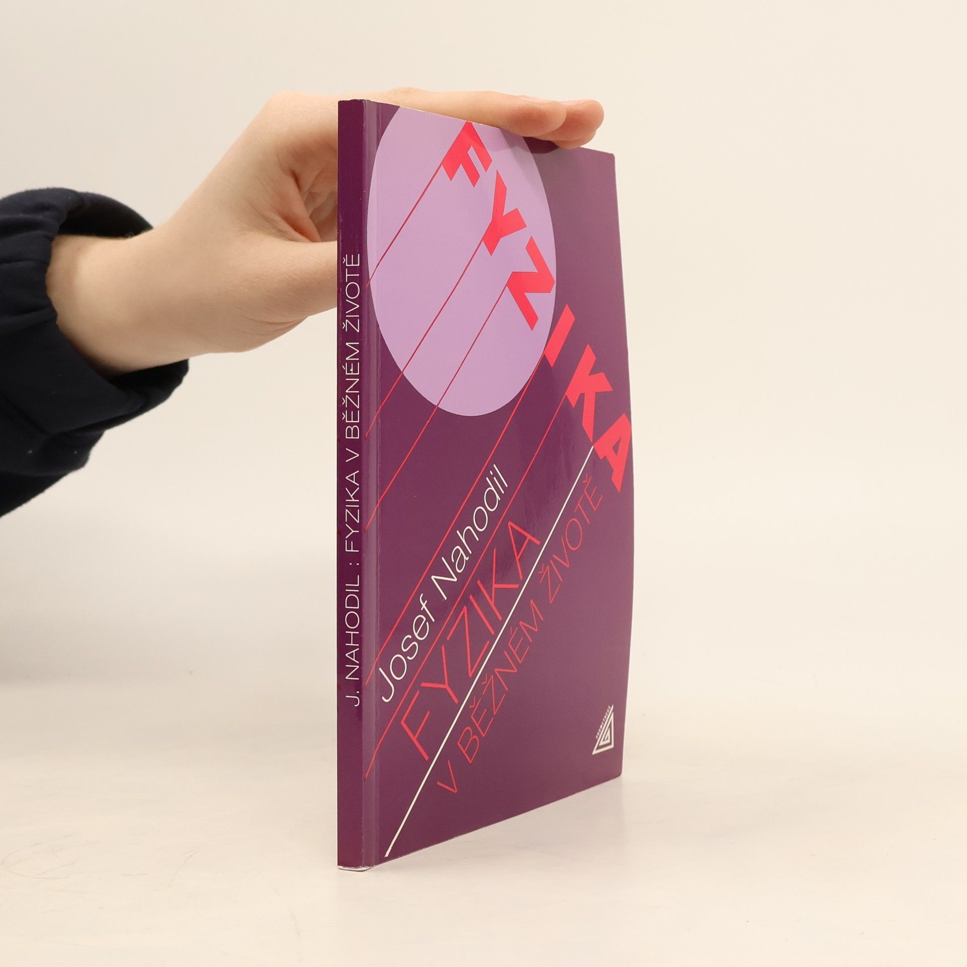 Josef Nahodil Fyzika v běžném životě