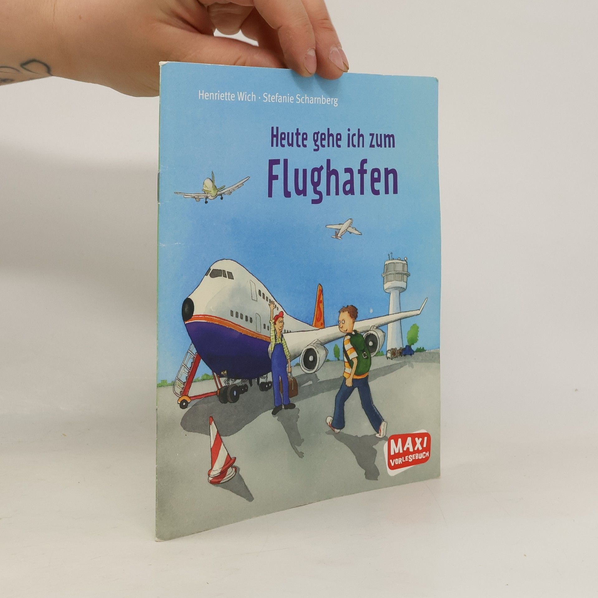 Stefanie Scharnberg Heute gehe ich auf den Flughafen