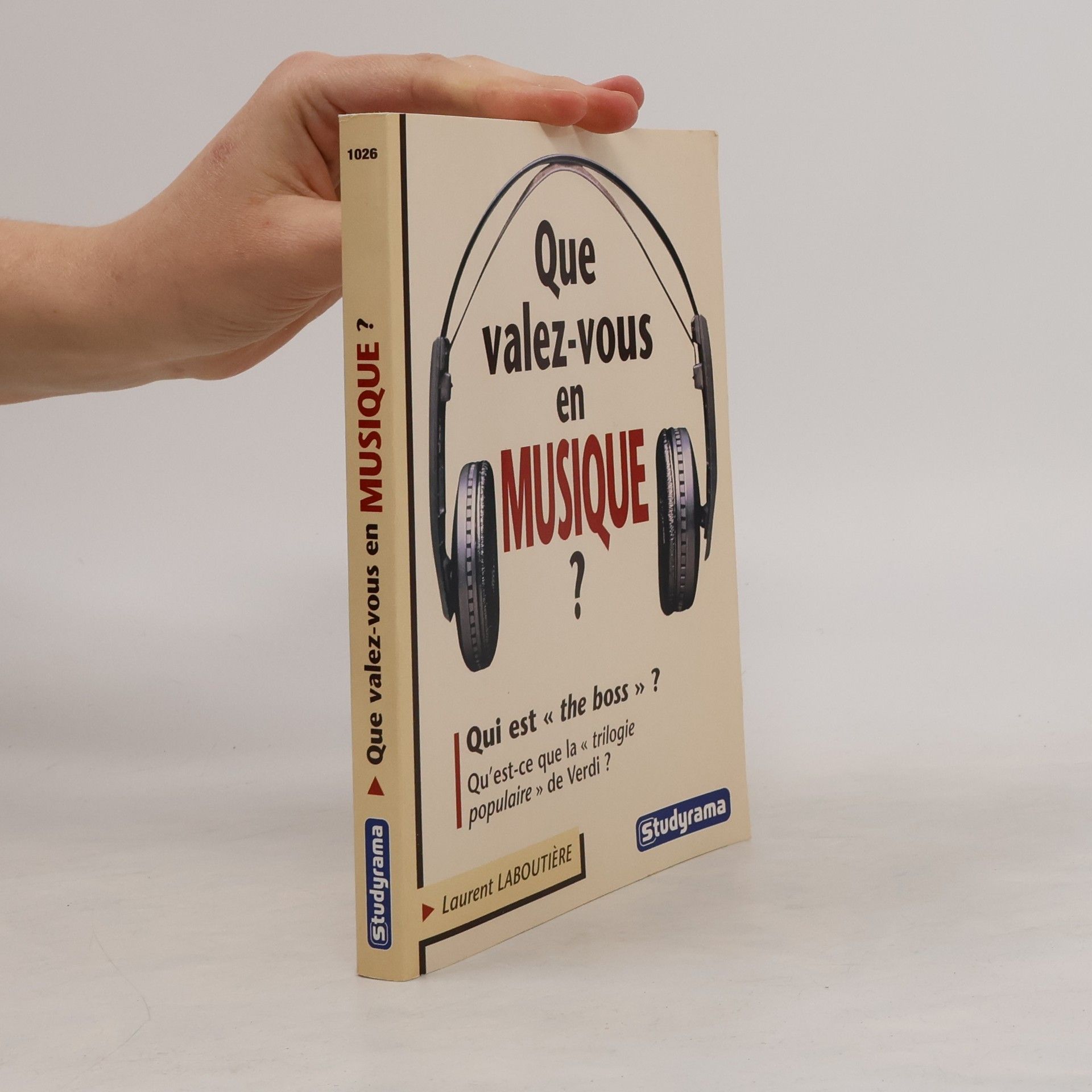 Laurent Laboutière Que valez-vous en musique ?