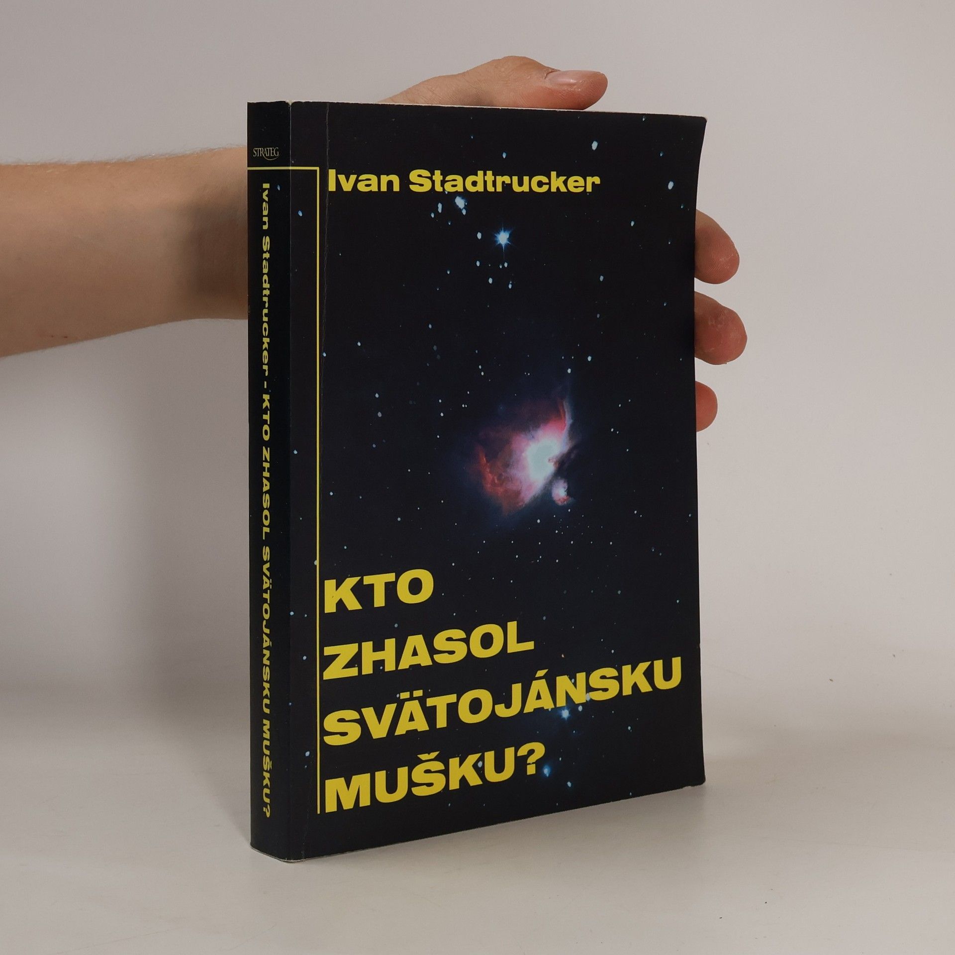 Ivan Stadtrucker Kto zhasol svätojánsku mušku?