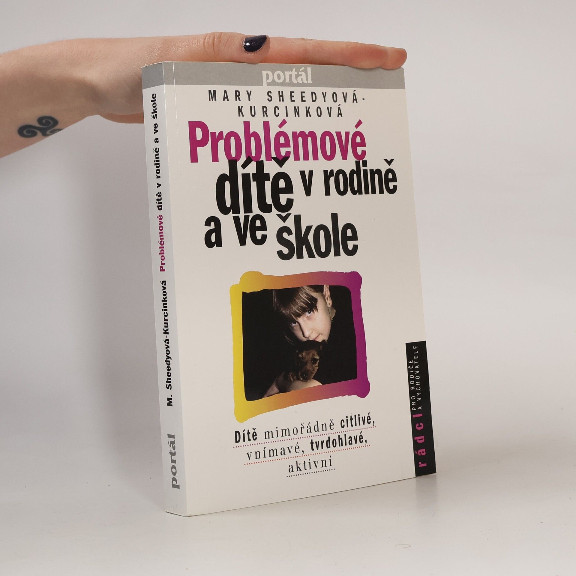 Mary Sheedy Kurcinka Problémové dítě v rodině a ve škole