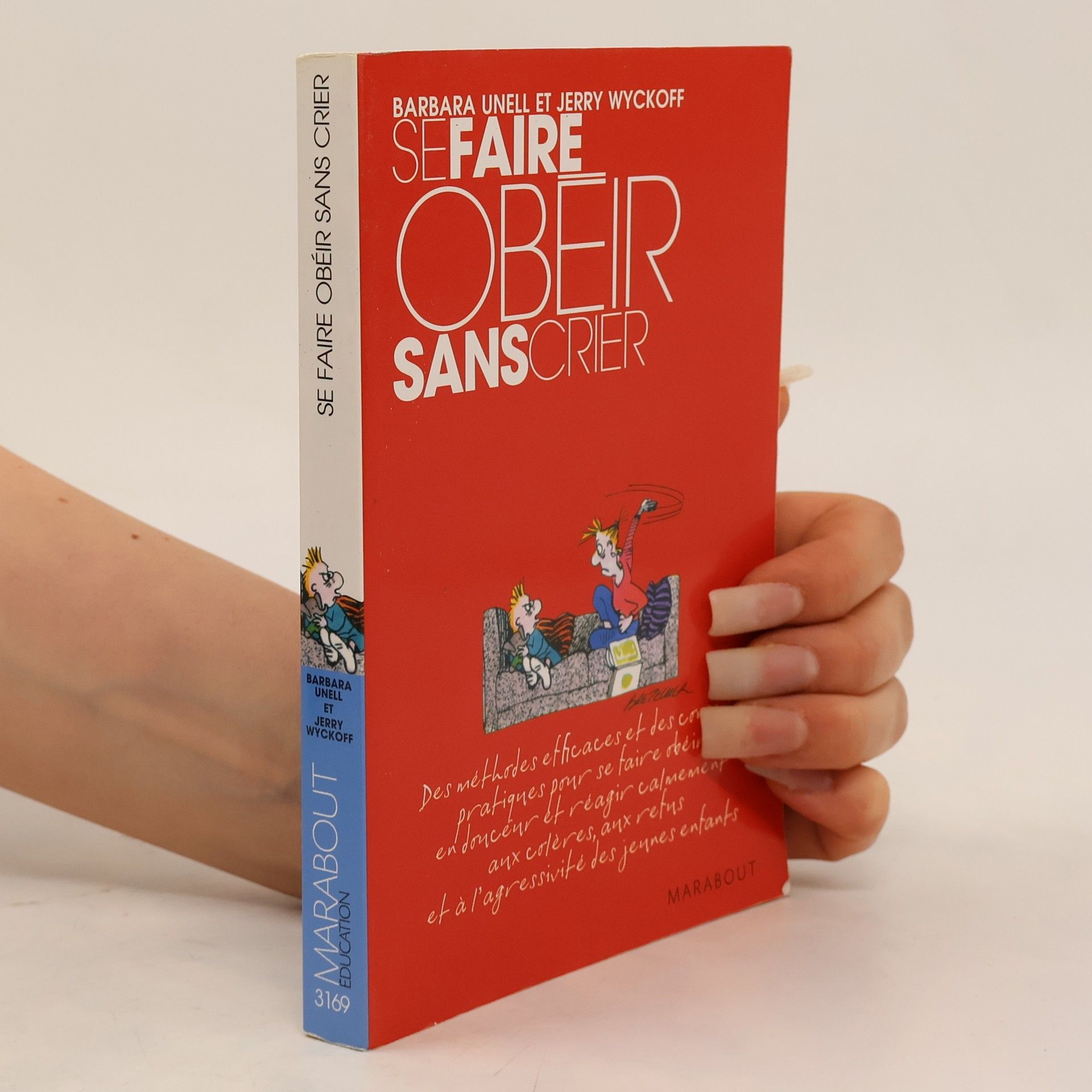 Barbara Unell Se faire obéir sans crier