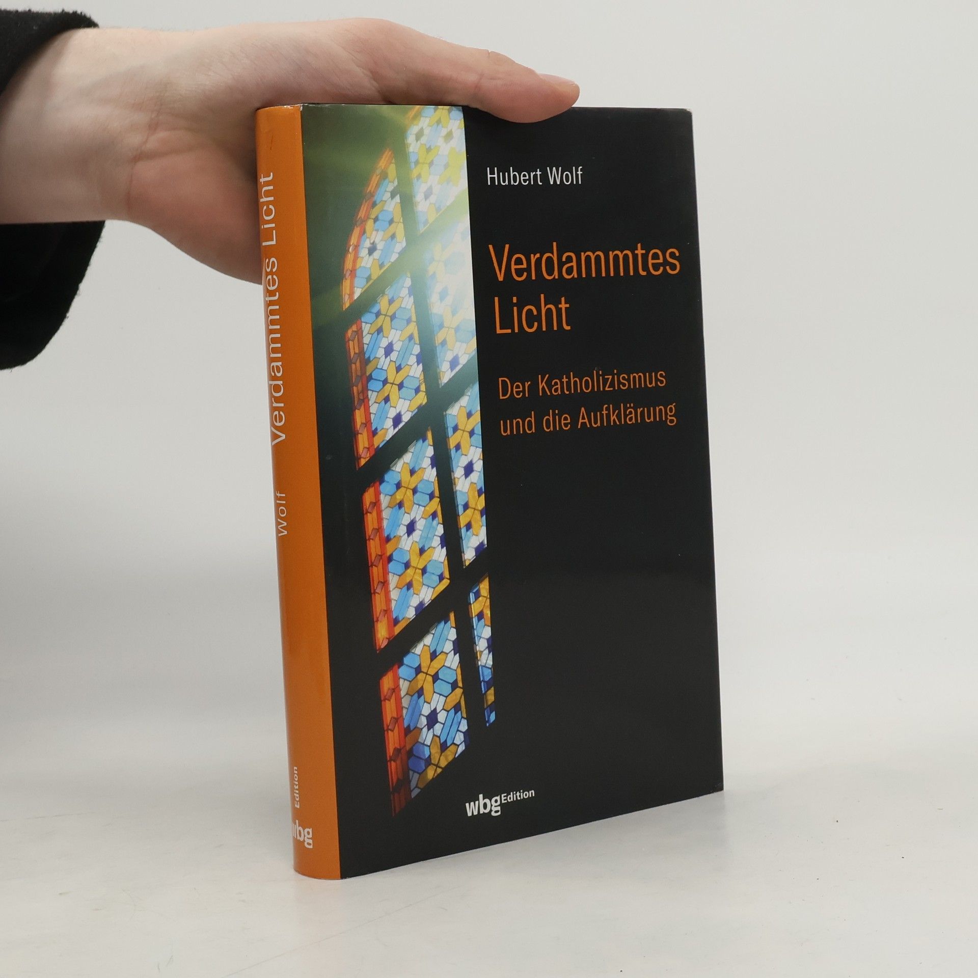 Hubert Wolf Verdammtes Licht