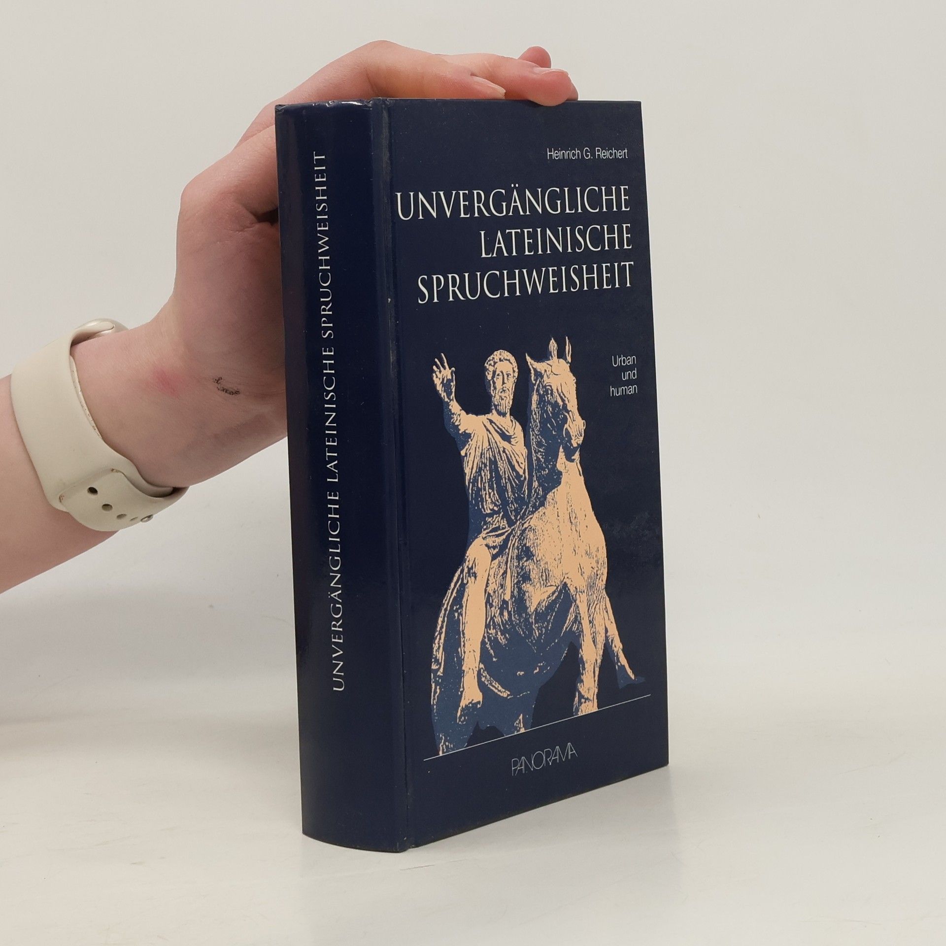 Heinrich G. Reichert Unvergänglichte lateinsche Spruchweisheit. Urban und human
