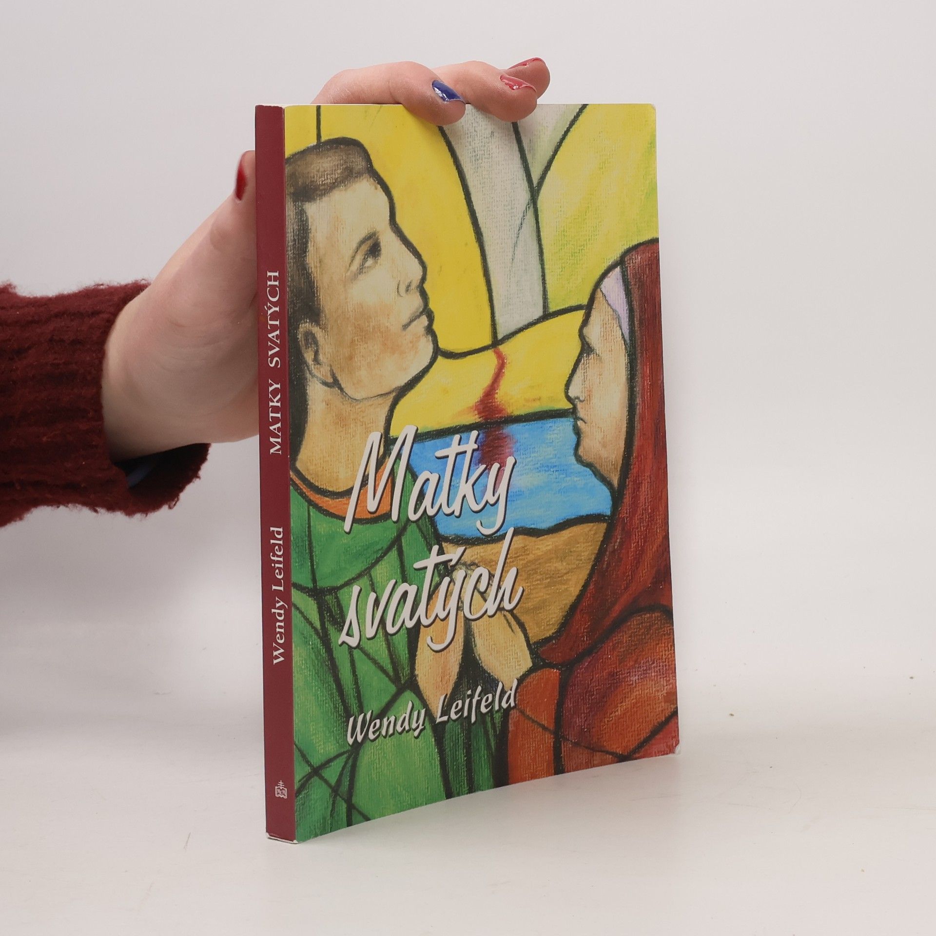 Wendy Leifeld Matky svatých