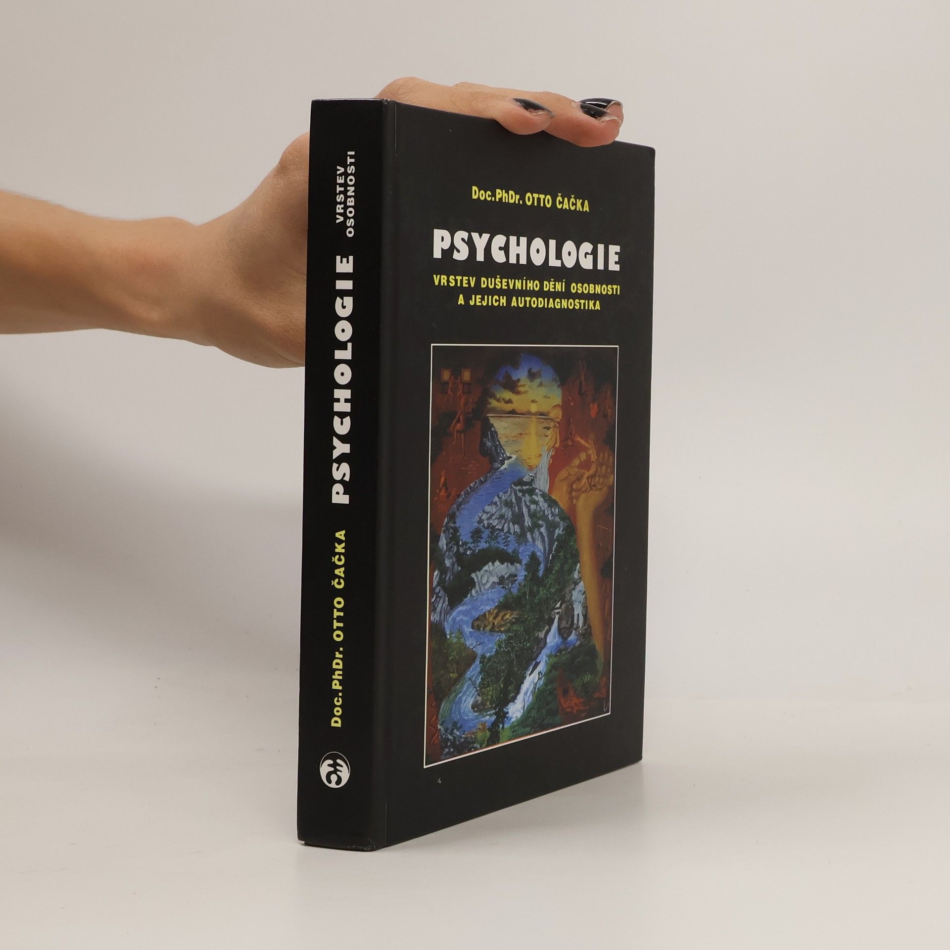 Otto Čačka Psychologie vrstev duševního dění osobnosti a jejich autodiagnostika