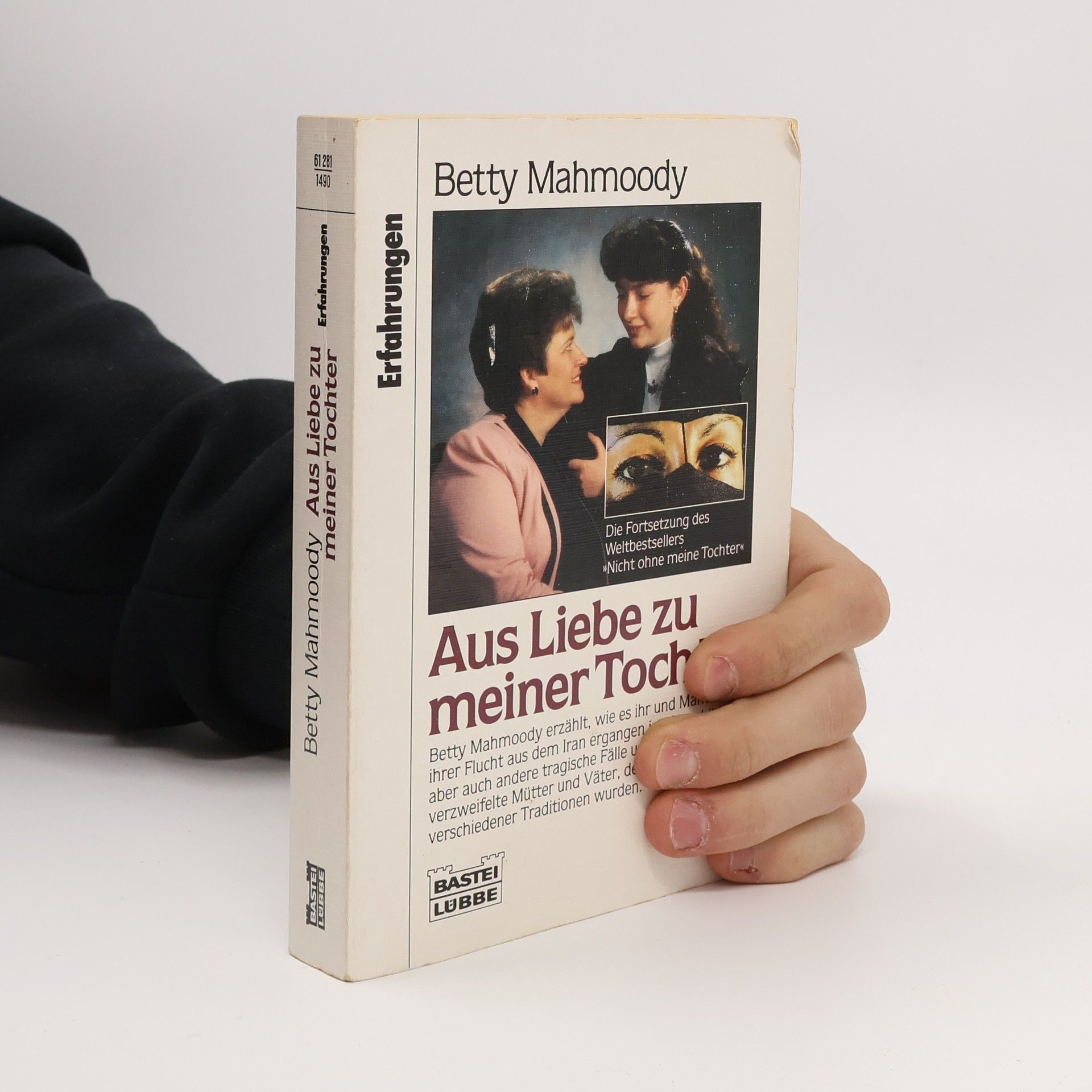 Betty Mahmoody Aus Liebe zu meiner Tochter