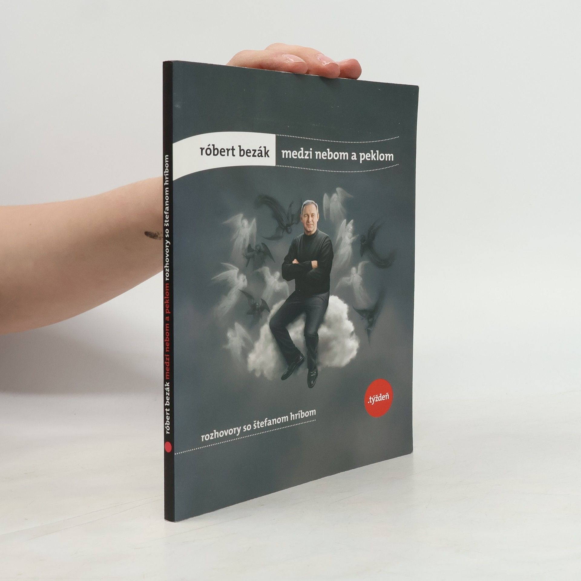 Róbert Bezák Medzi nebom a peklom. Rozhovory so Štefanom Hríbom