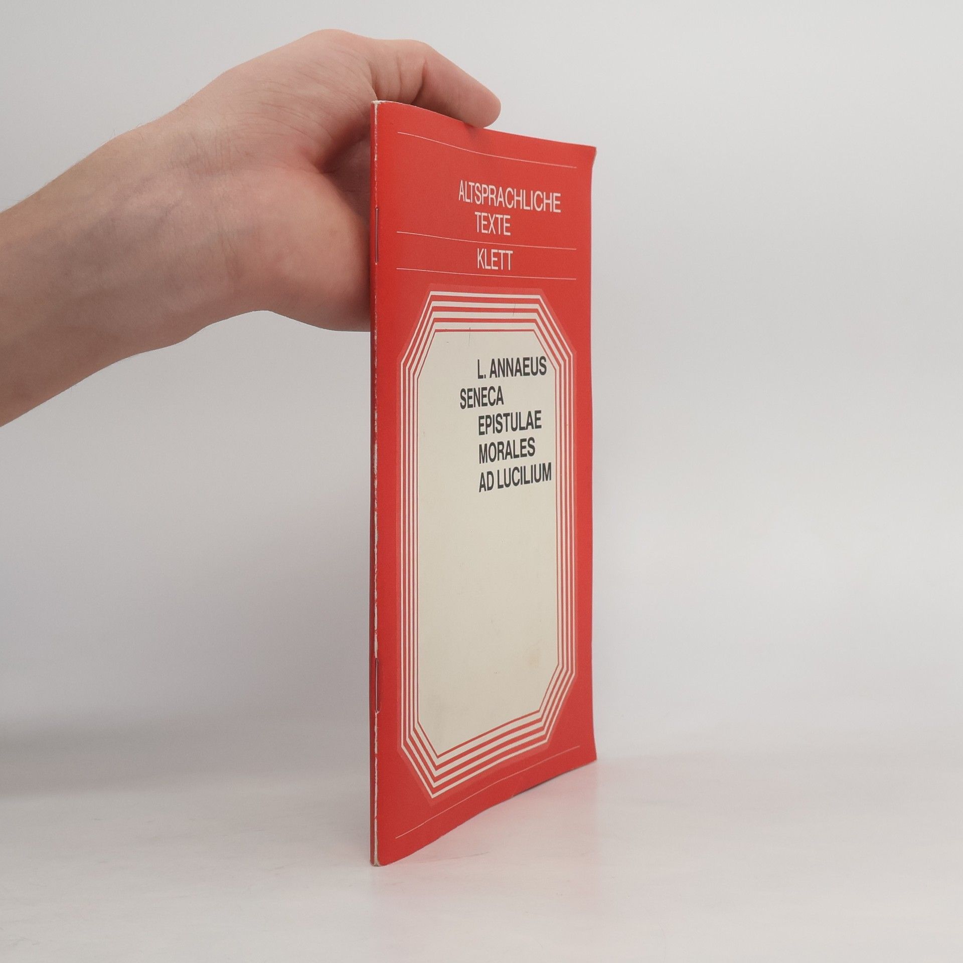 Lothar Rohrmann Altsprachliche Texte: Epistulae morales ad Lucilium