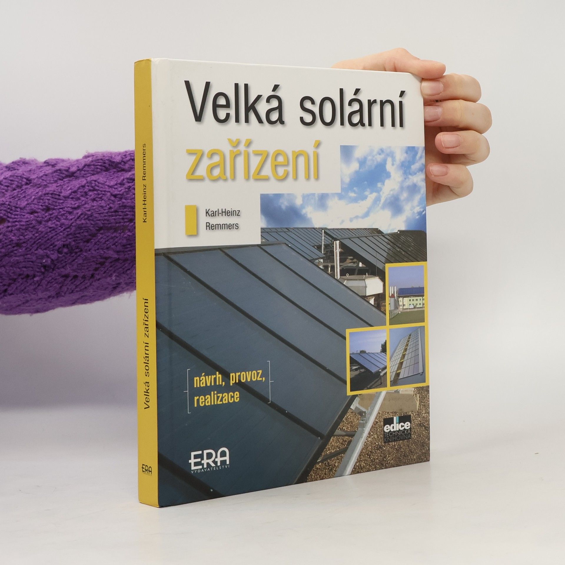 Karl-Heinz Remmers Velká solární zařízení : úvod k navrhování a provozu